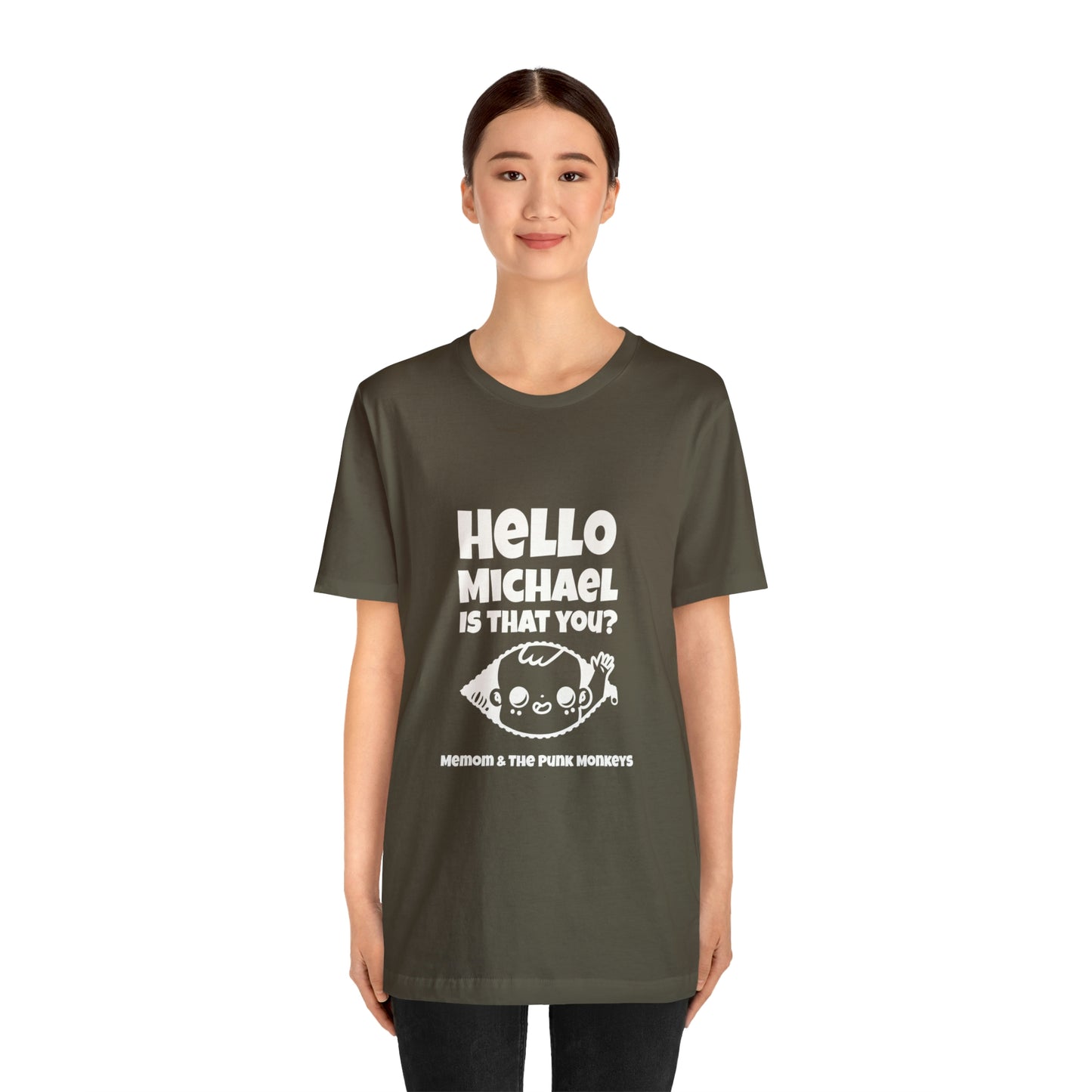 Hello Michael is that you? Unisex Jersey Short Sleeve Tee