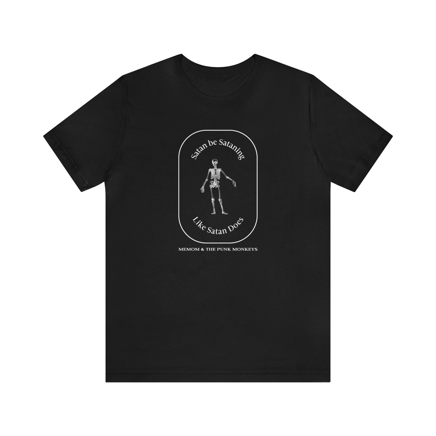 Satan Be Sataning Like Satan Does, Unisex Jersey Short Sleeve Tee
