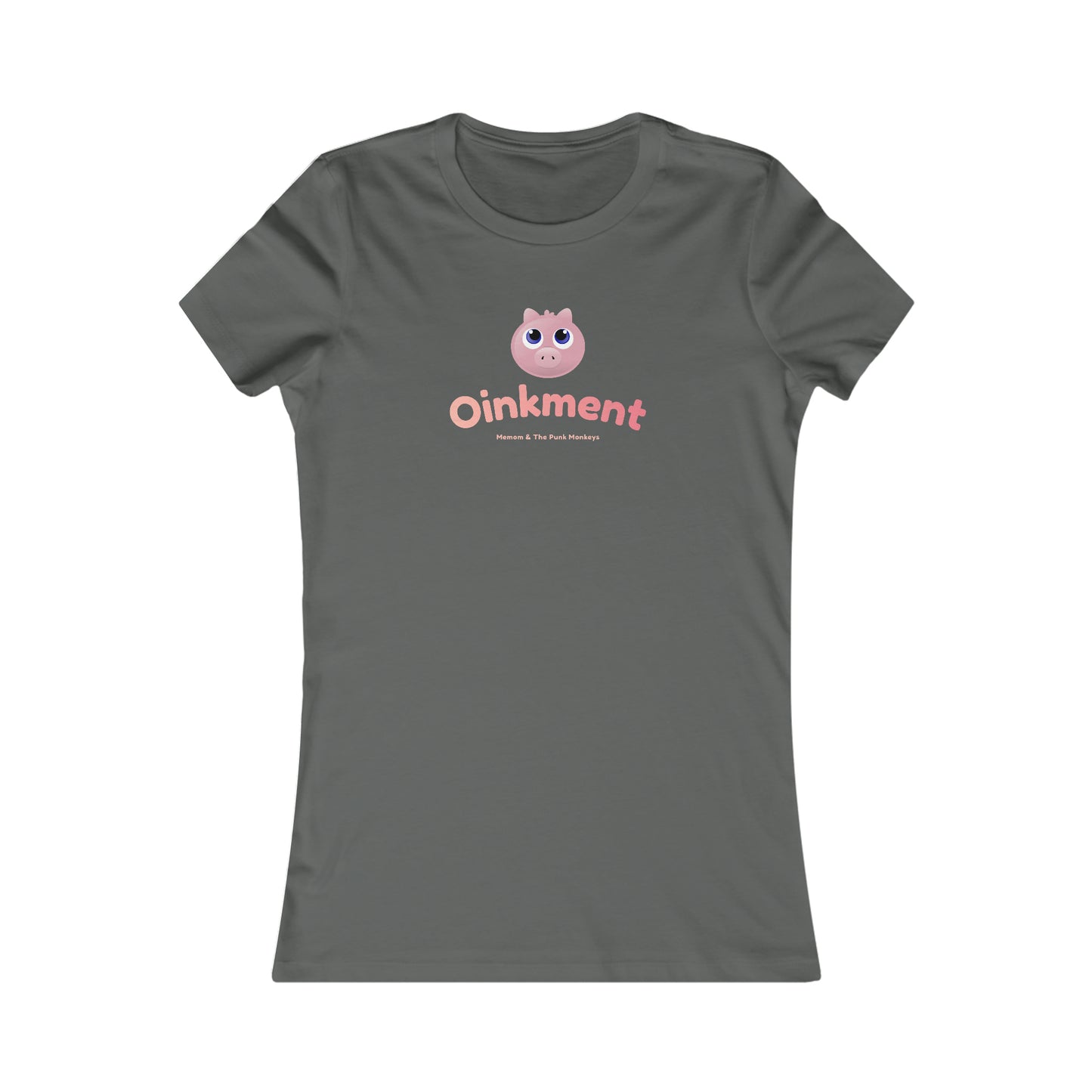 Oinkment Women's Favorite Tee