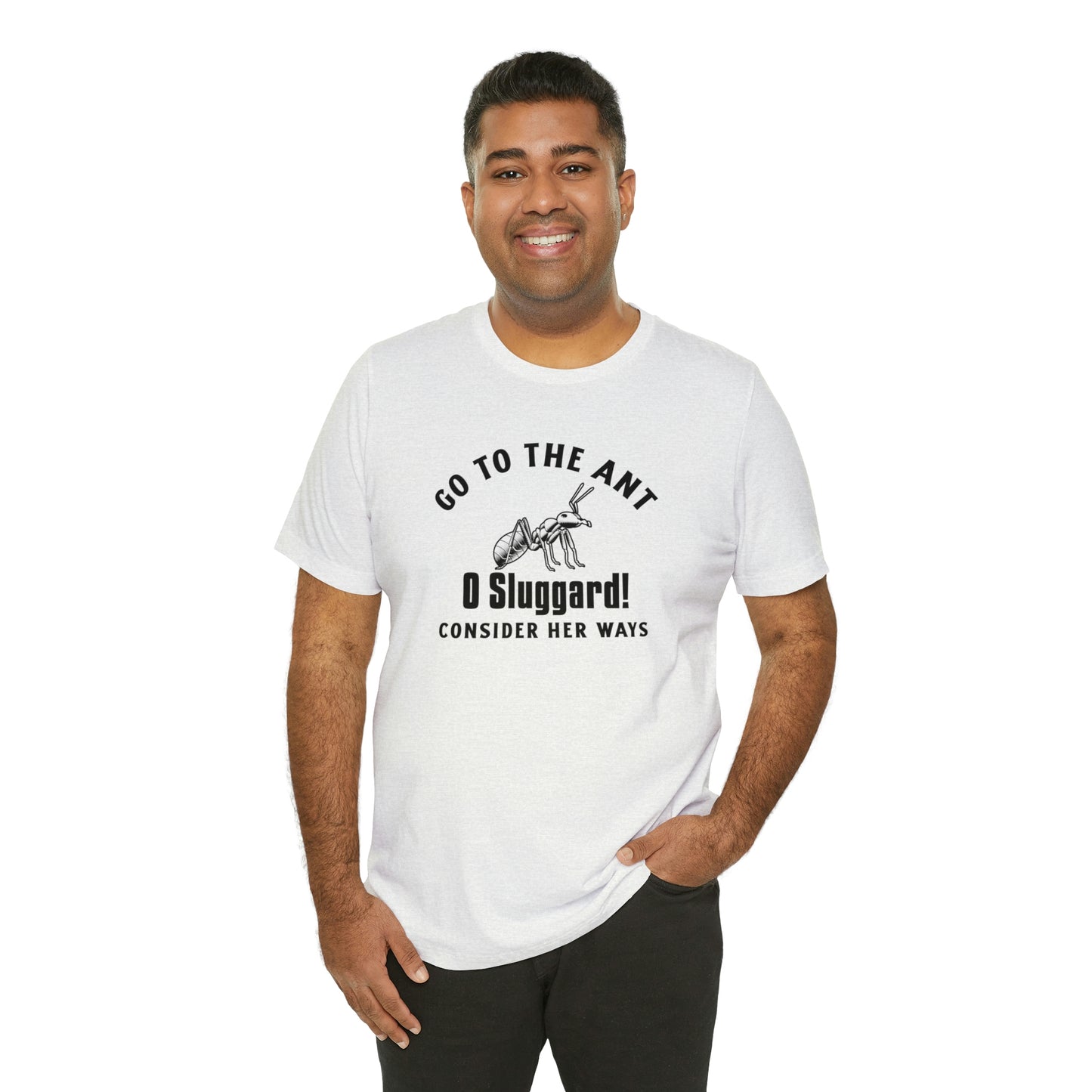 Go To The Ant Unisex Jersey Short Sleeve Tee