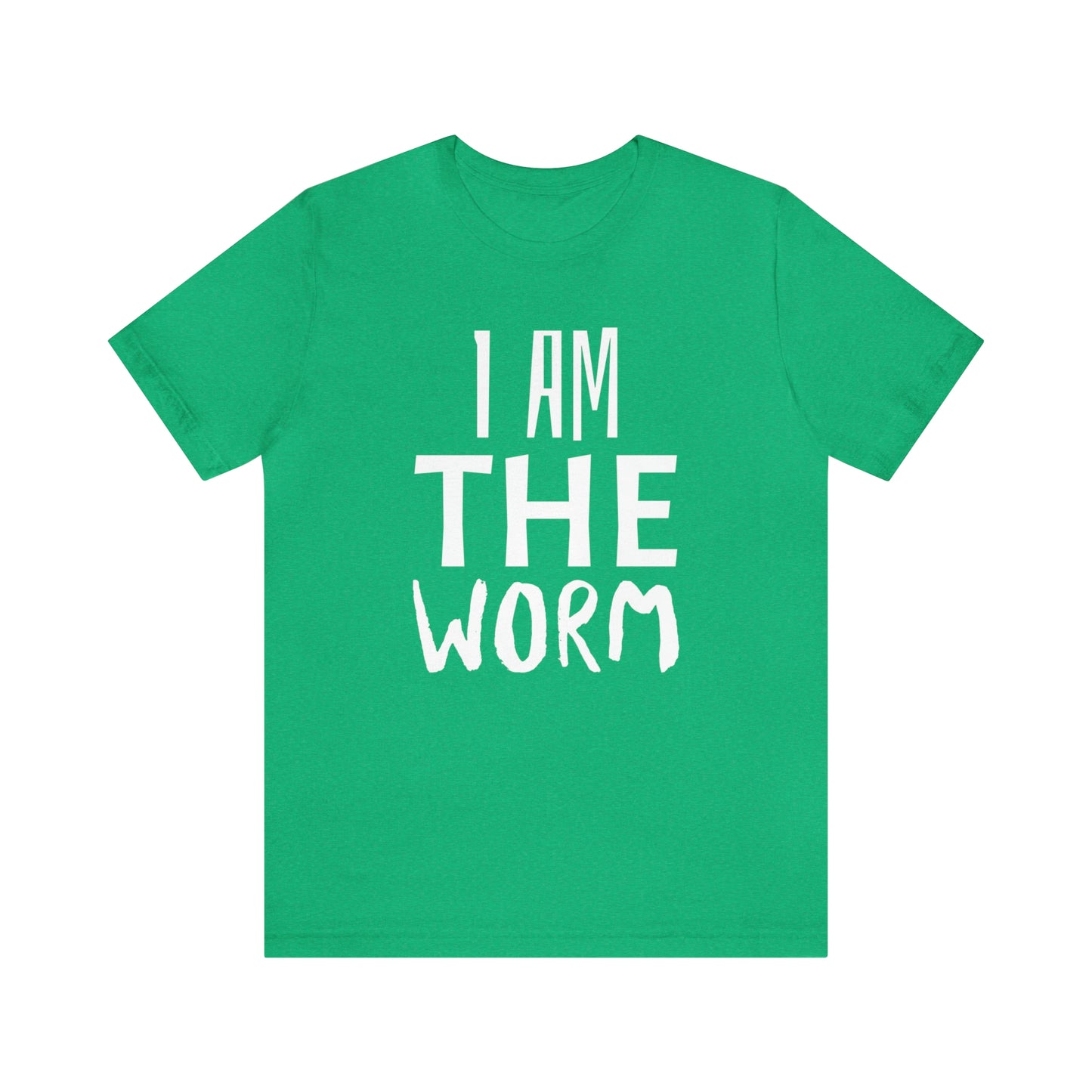 I Am The Worm Unisex Jersey Short Sleeve Tee