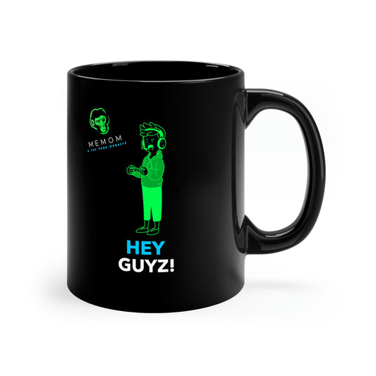 Hey Guyz! 11oz Black Mug