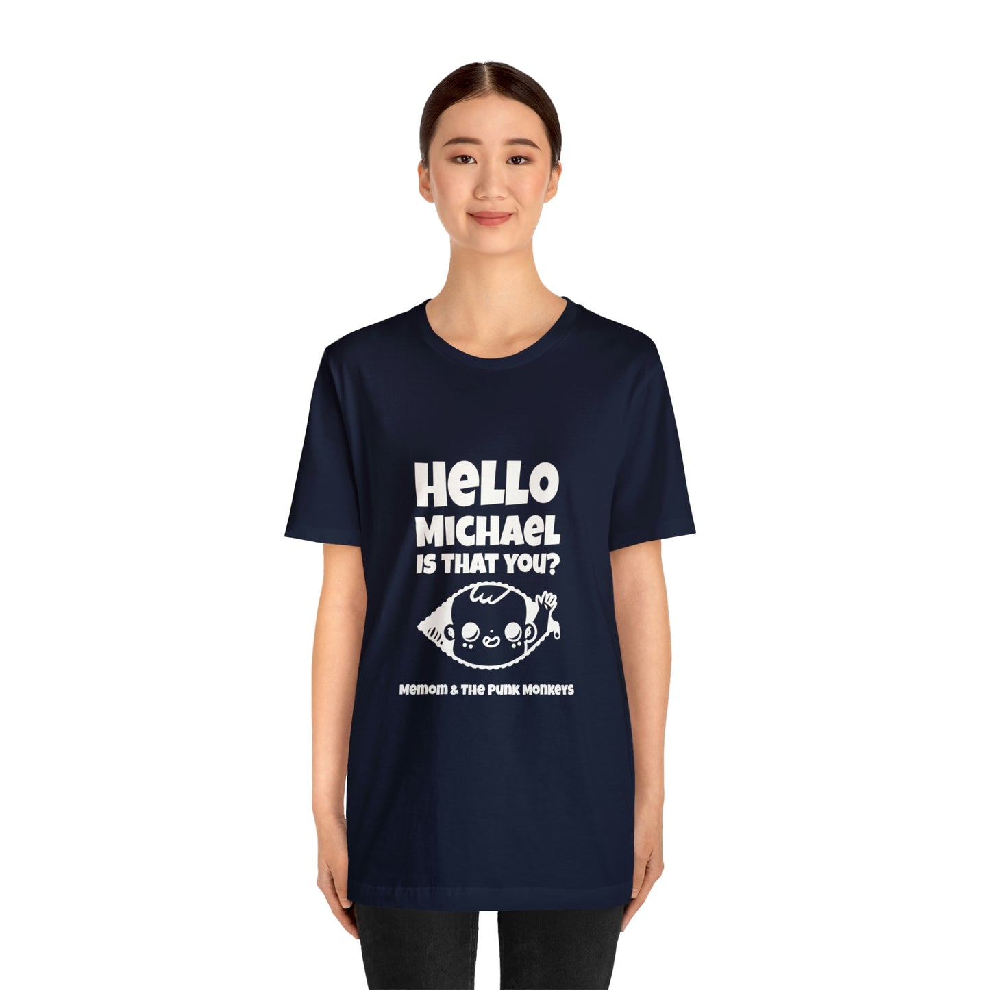 Hello Michael is that you? Unisex Jersey Short Sleeve Tee