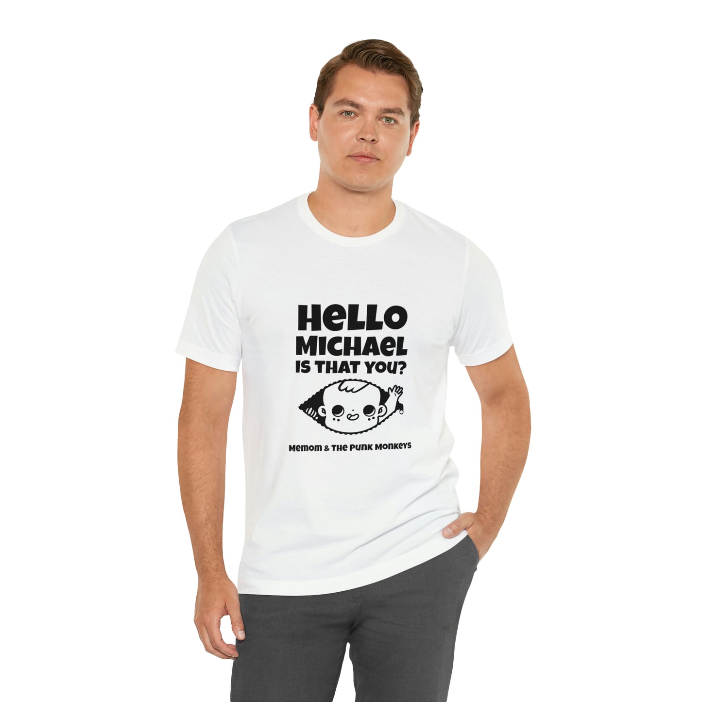 Hello Michael is that you? Unisex Jersey Short Sleeve Tee