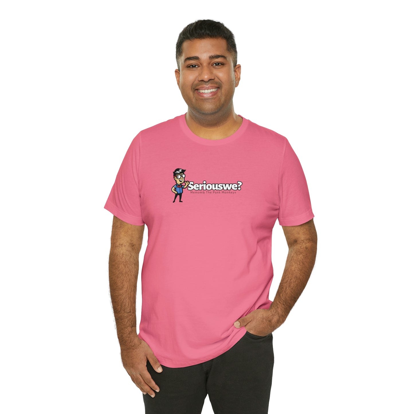 Seriouswe? Unisex Jersey Short Sleeve Tee