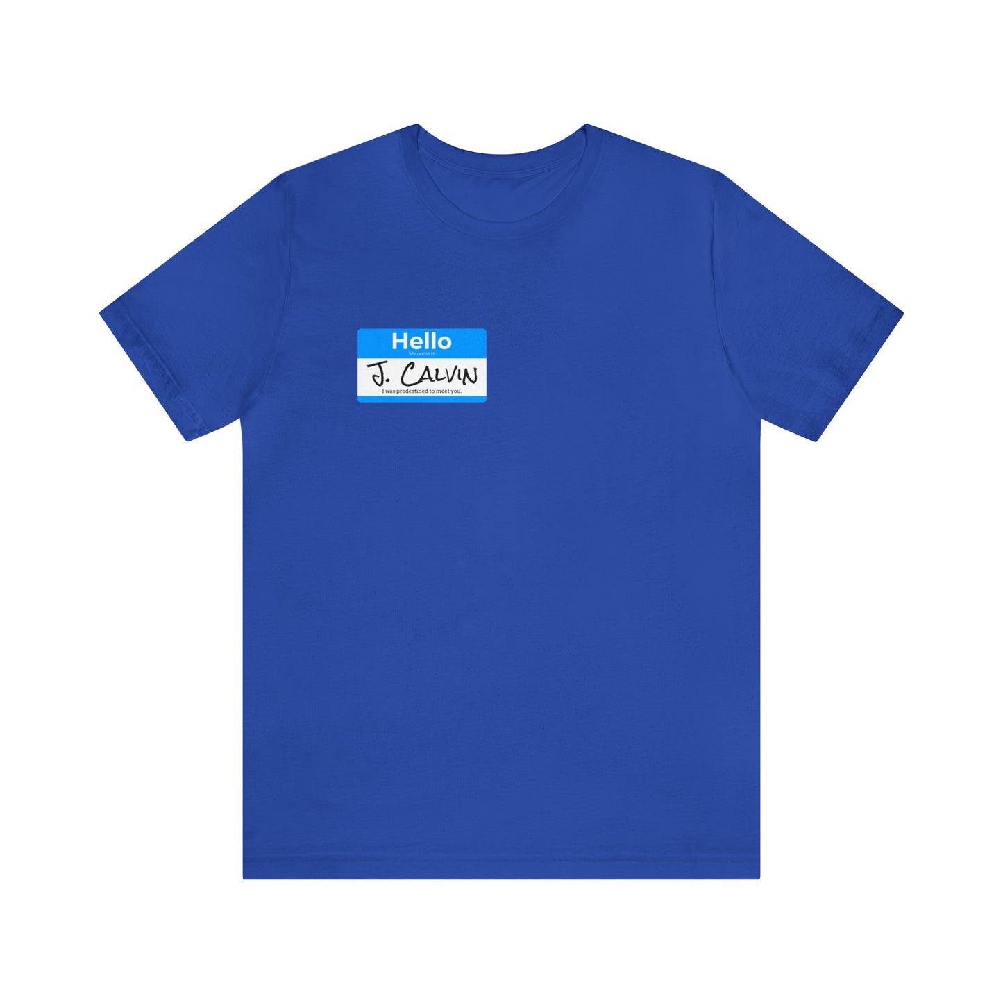 Hello My Name is John Calvin Unisex Jersey Short Sleeve Tee