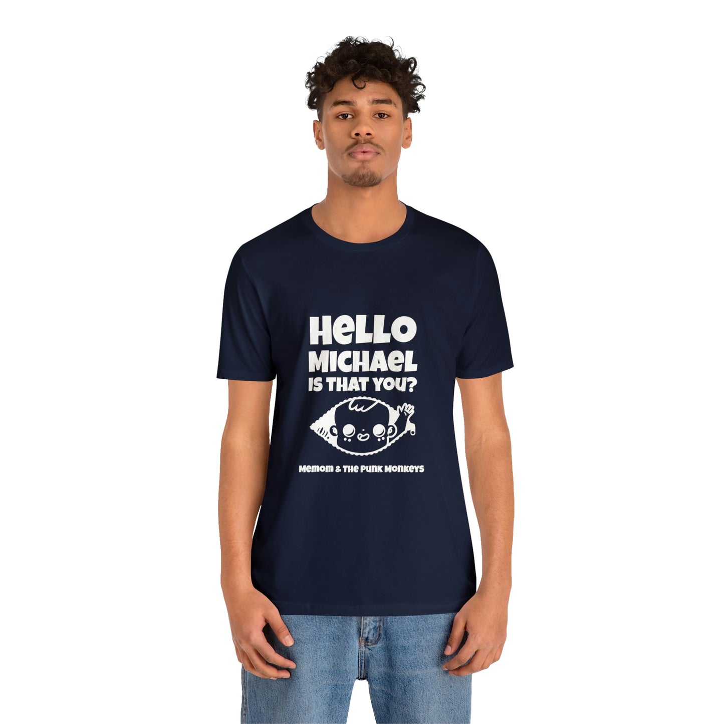 Hello Michael is that you? Unisex Jersey Short Sleeve Tee