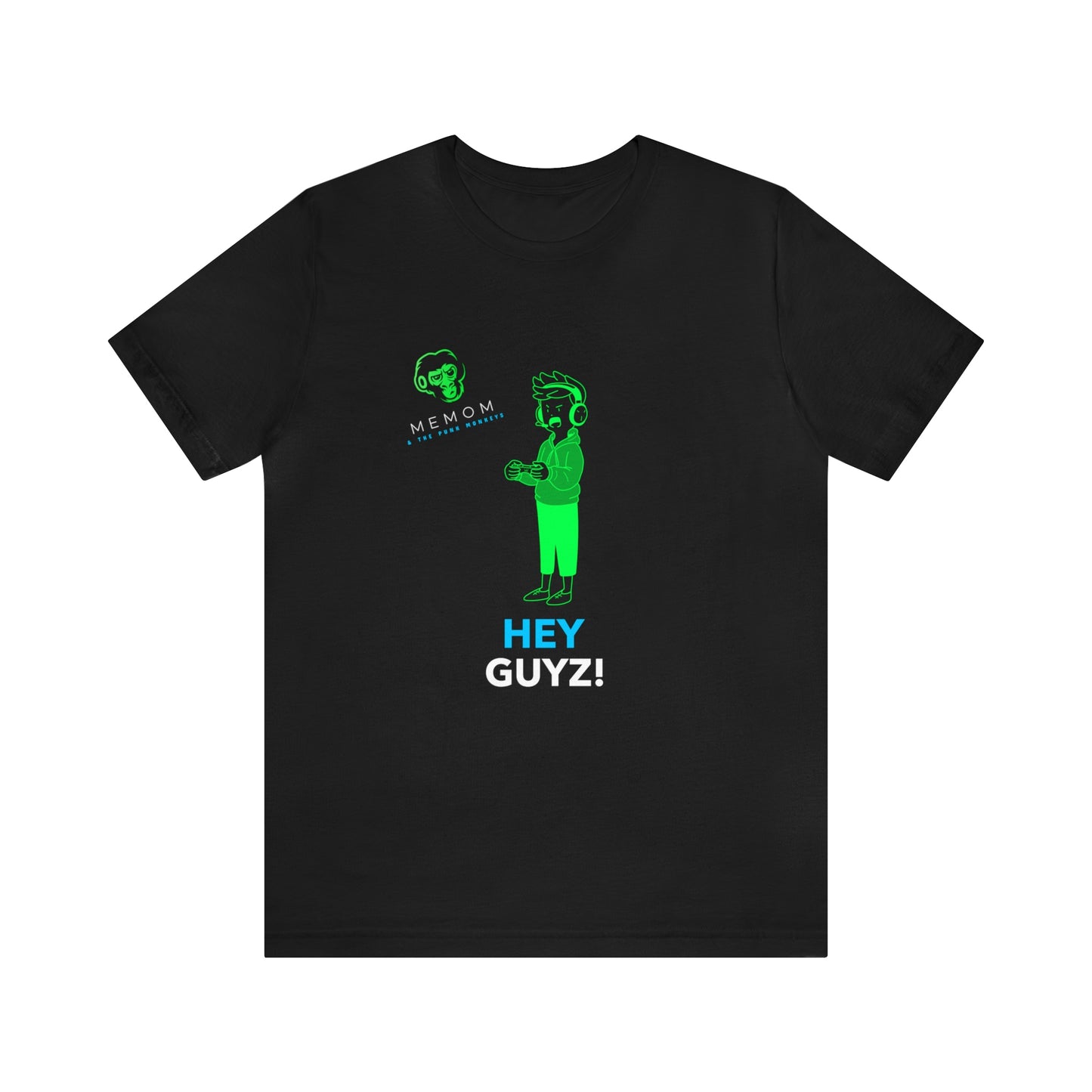 Hey Guyz! Unisex Jersey Short Sleeve Tee