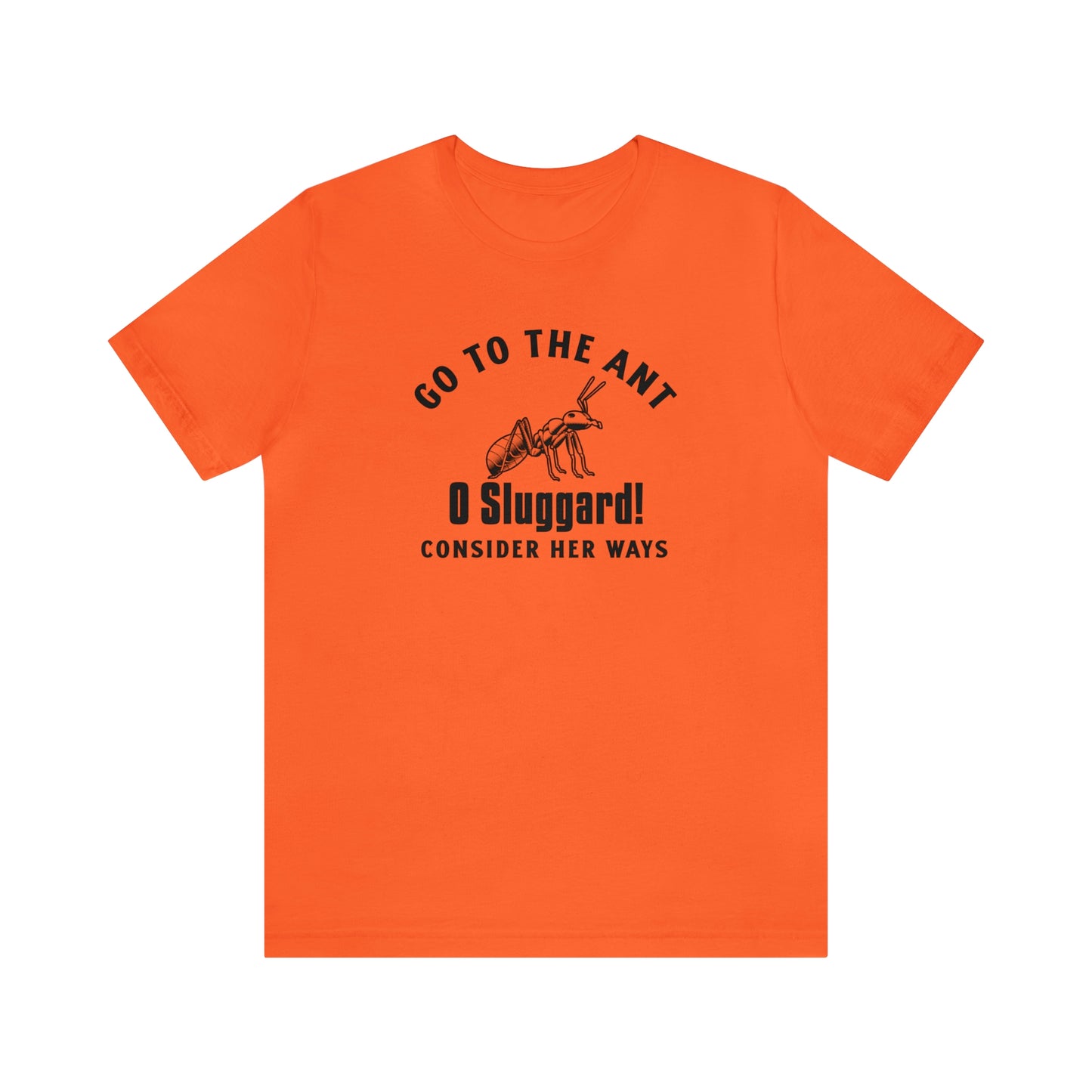 Go To The Ant Unisex Jersey Short Sleeve Tee