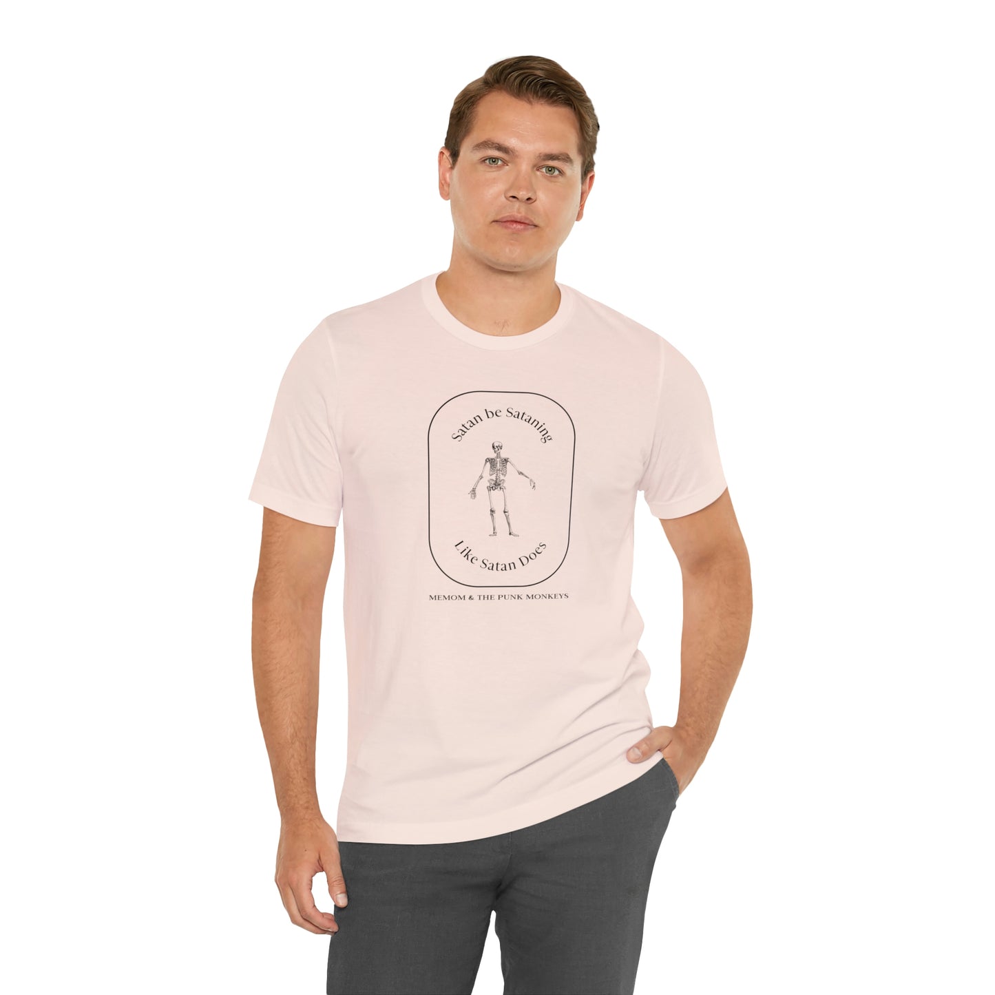 Satan Be Sataning Like Satan Does, Unisex Jersey Short Sleeve Tee