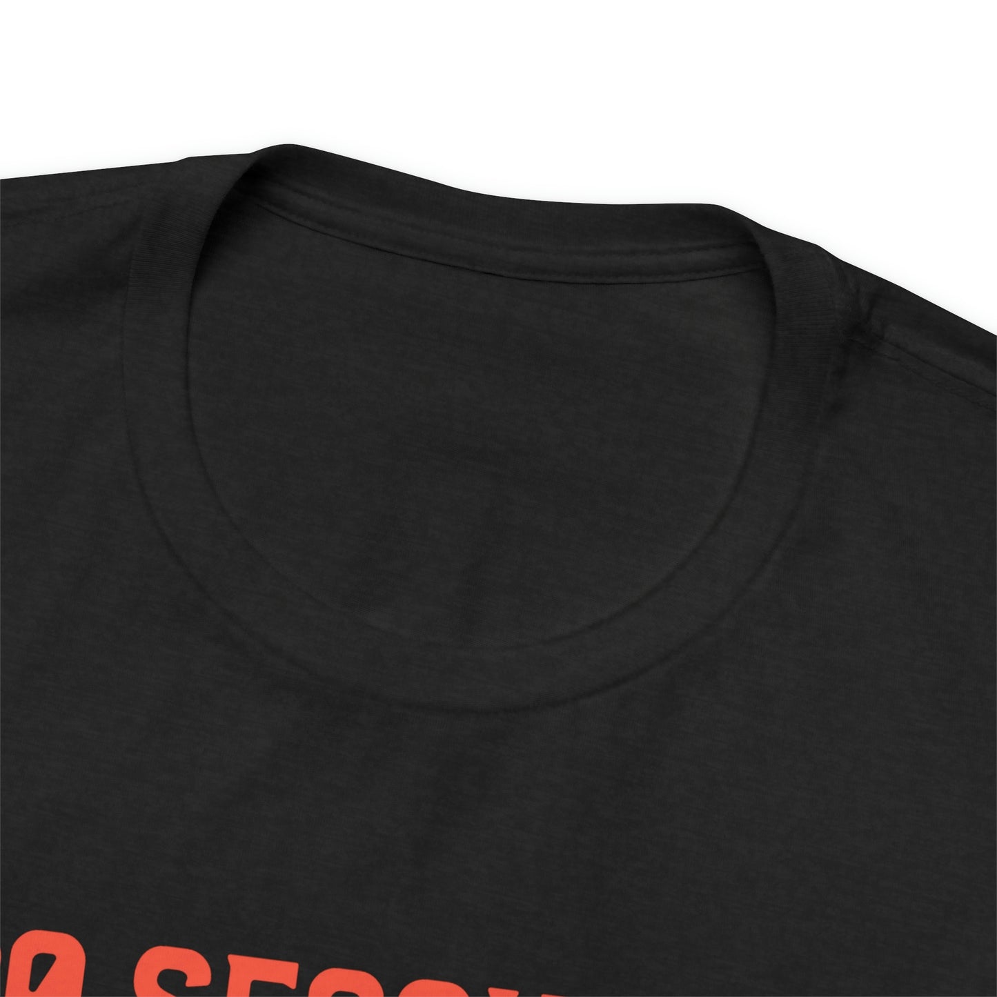 30 Seconds...5,4,3,2,1 Unisex Jersey Short Sleeve Tee