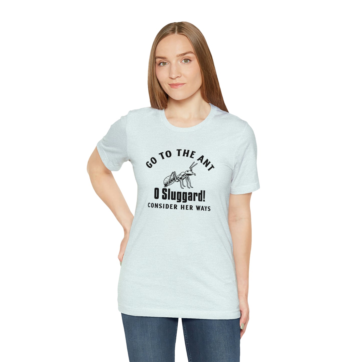 Go To The Ant Unisex Jersey Short Sleeve Tee