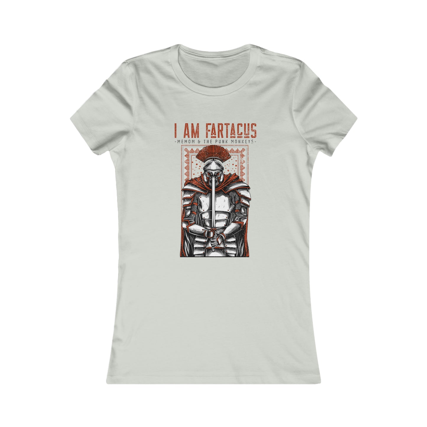I AM FARTACUS Women's Favorite Tee
