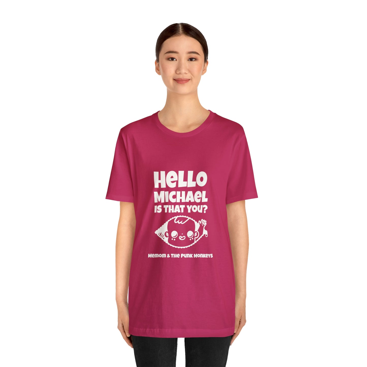 Hello Michael is that you? Unisex Jersey Short Sleeve Tee