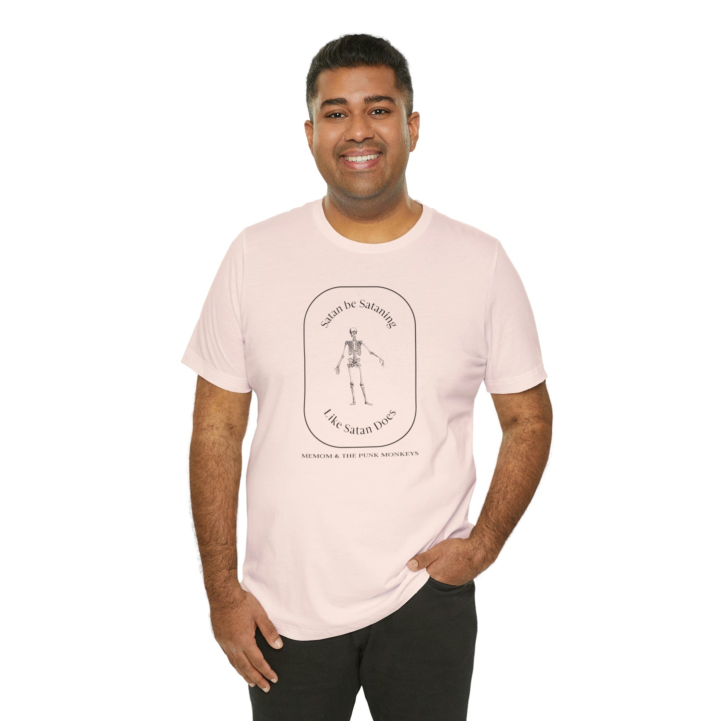 Satan Be Sataning Like Satan Does, Unisex Jersey Short Sleeve Tee
