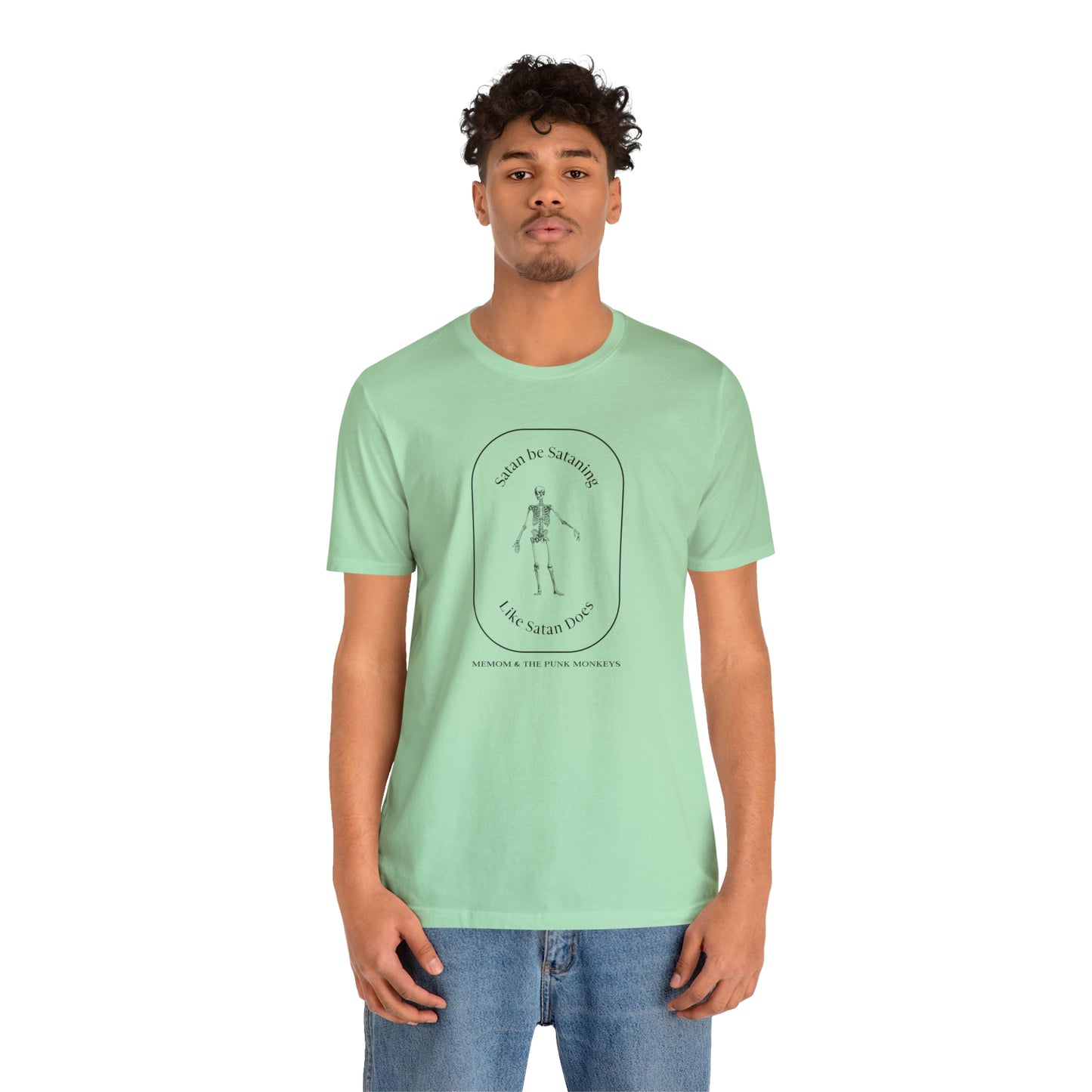 Satan Be Sataning Like Satan Does, Unisex Jersey Short Sleeve Tee