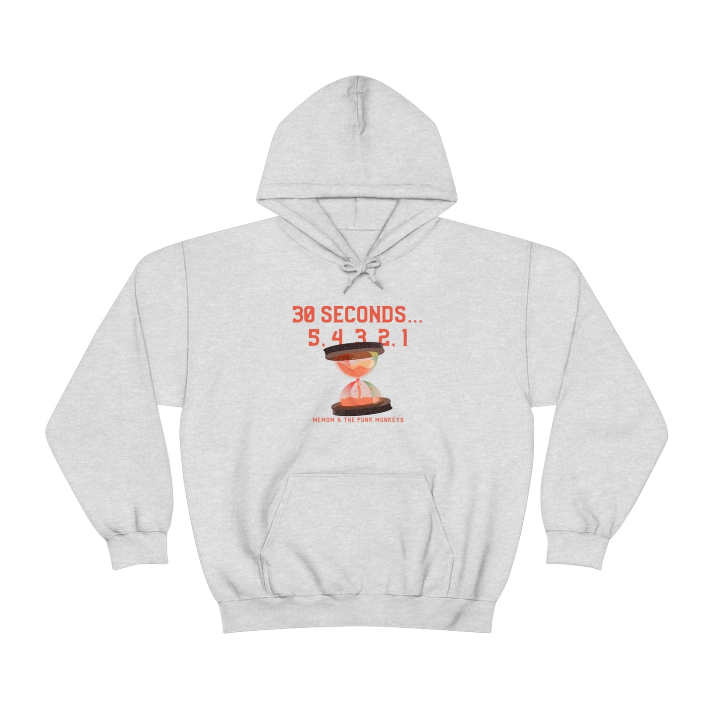 30 Seconds...5,4,3,2,1 Unisex Heavy Blend™ Hooded Sweatshirt