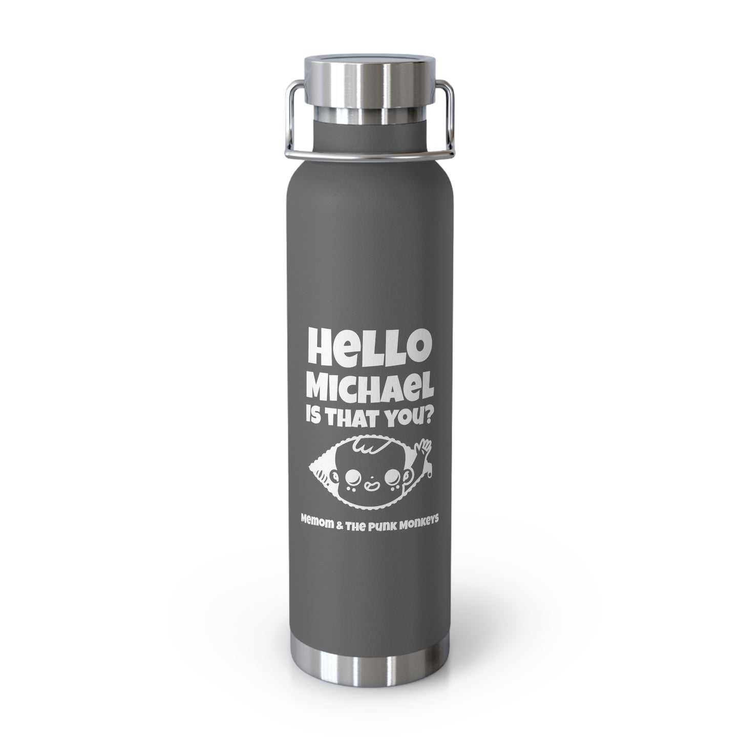 Hello Michael Is That You? Copper Vacuum Insulated Bottle, 22oz