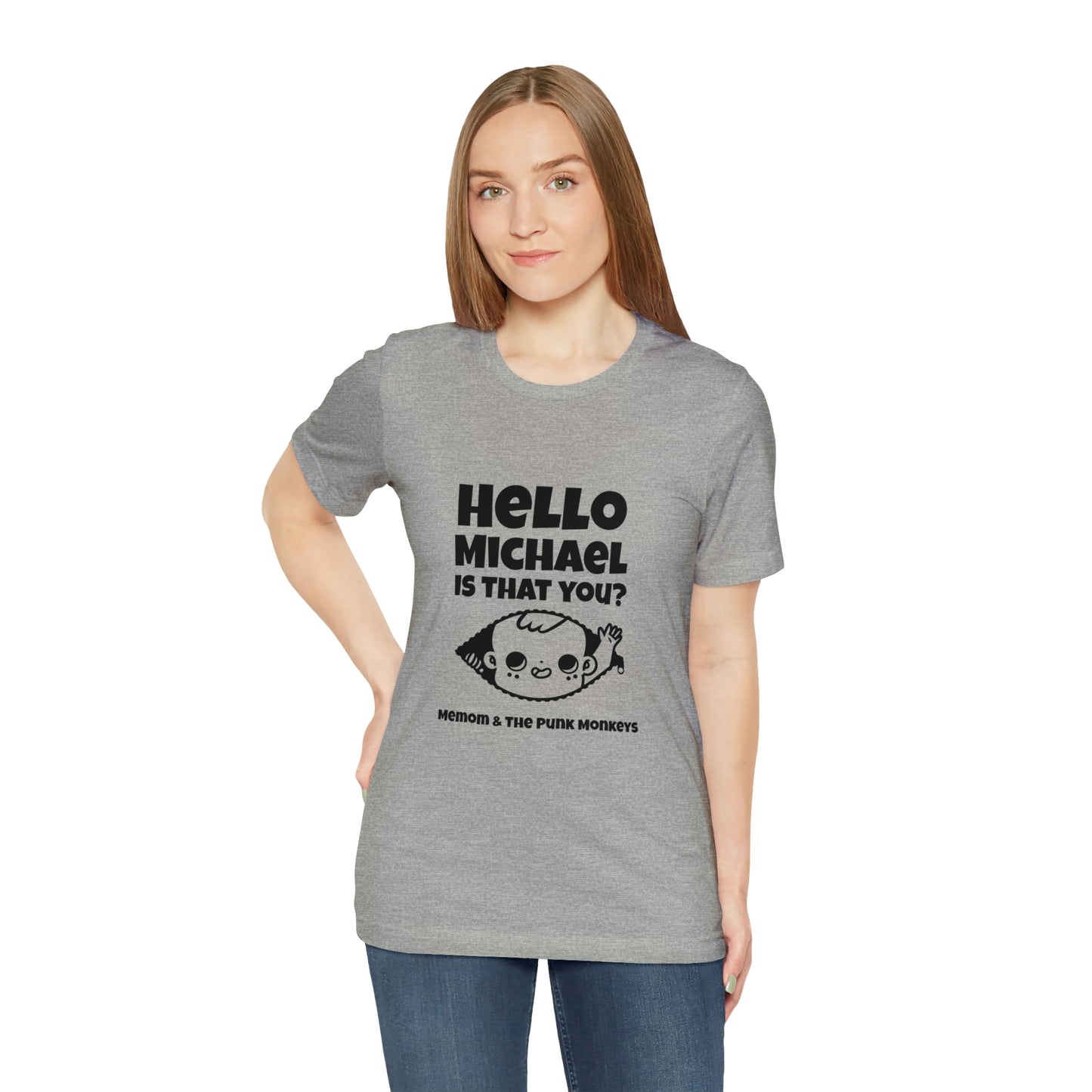 Hello Michael is that you? Unisex Jersey Short Sleeve Tee