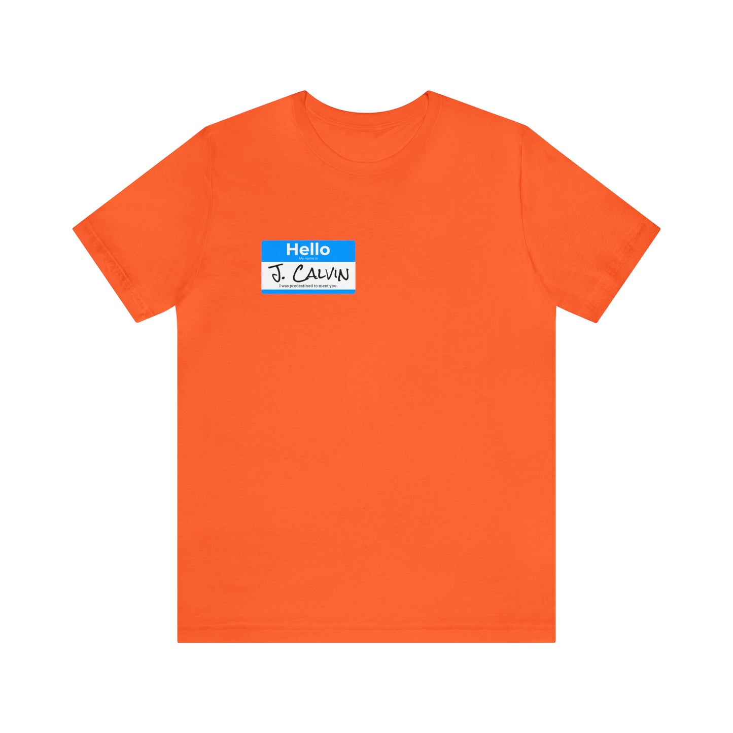 Hello My Name is John Calvin Unisex Jersey Short Sleeve Tee