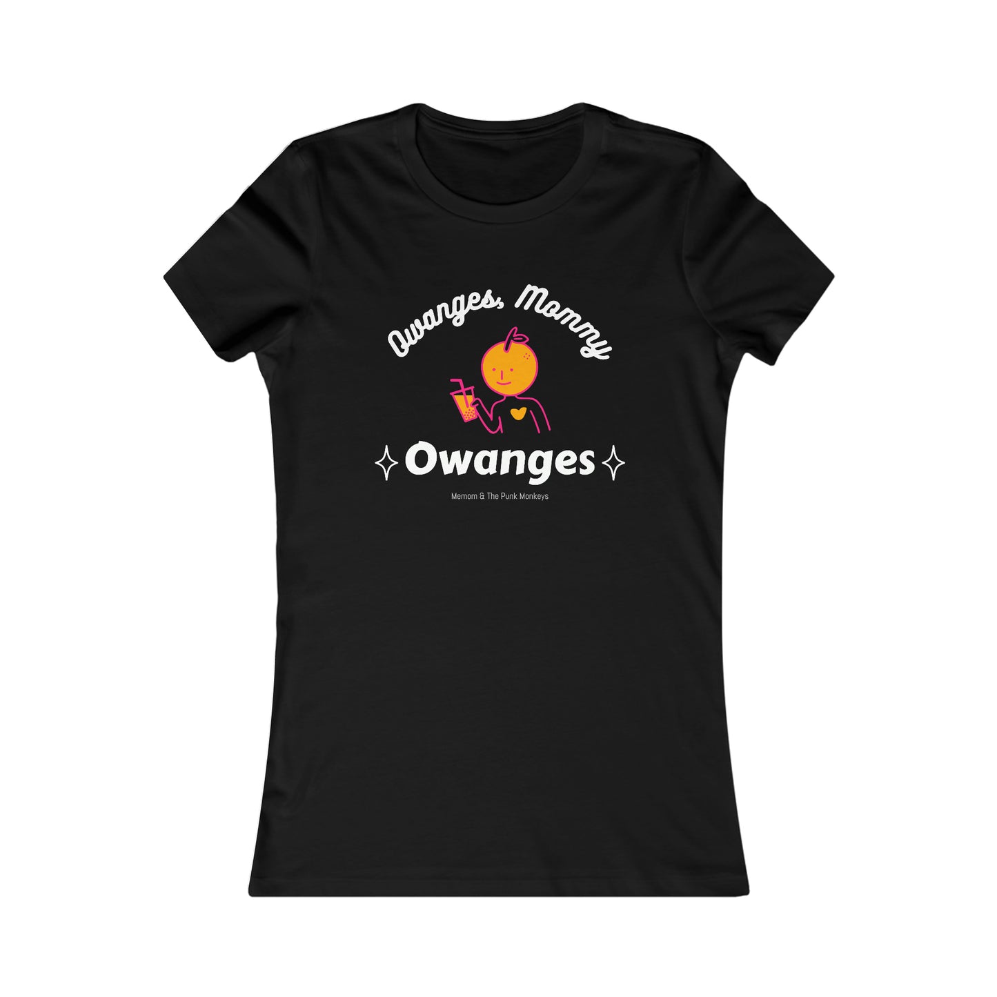 Owanges, Mommy, Owanges Women's Favorite Tee