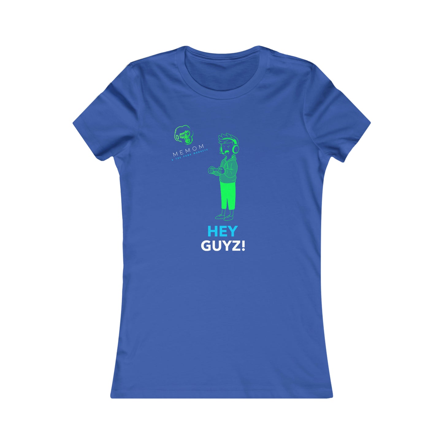 Hey Guyz! Women's Favorite Tee