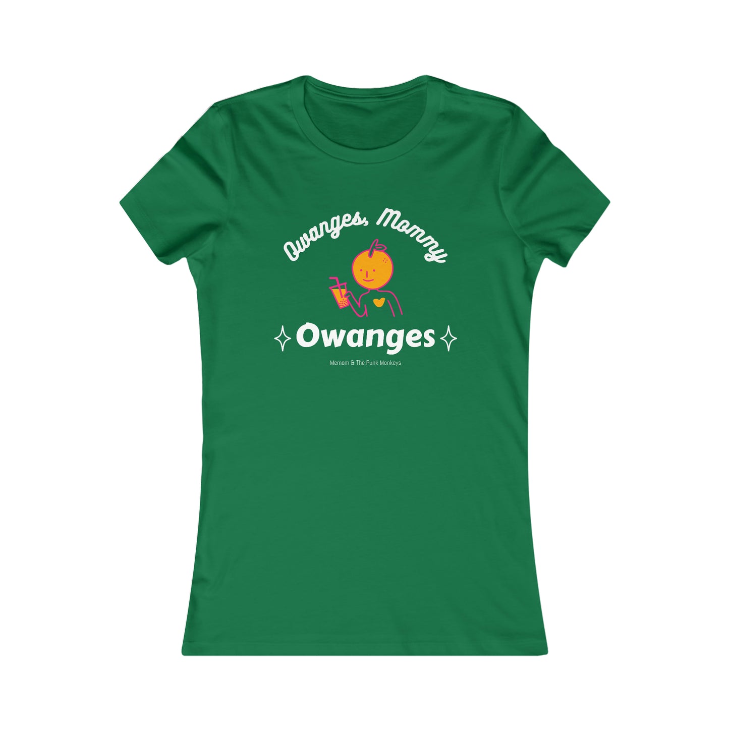 Owanges, Mommy, Owanges Women's Favorite Tee