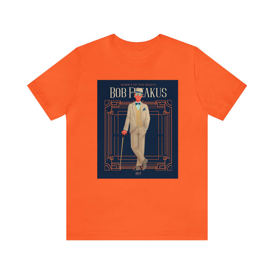 Bob Freakus Unisex Jersey Short Sleeve Tee