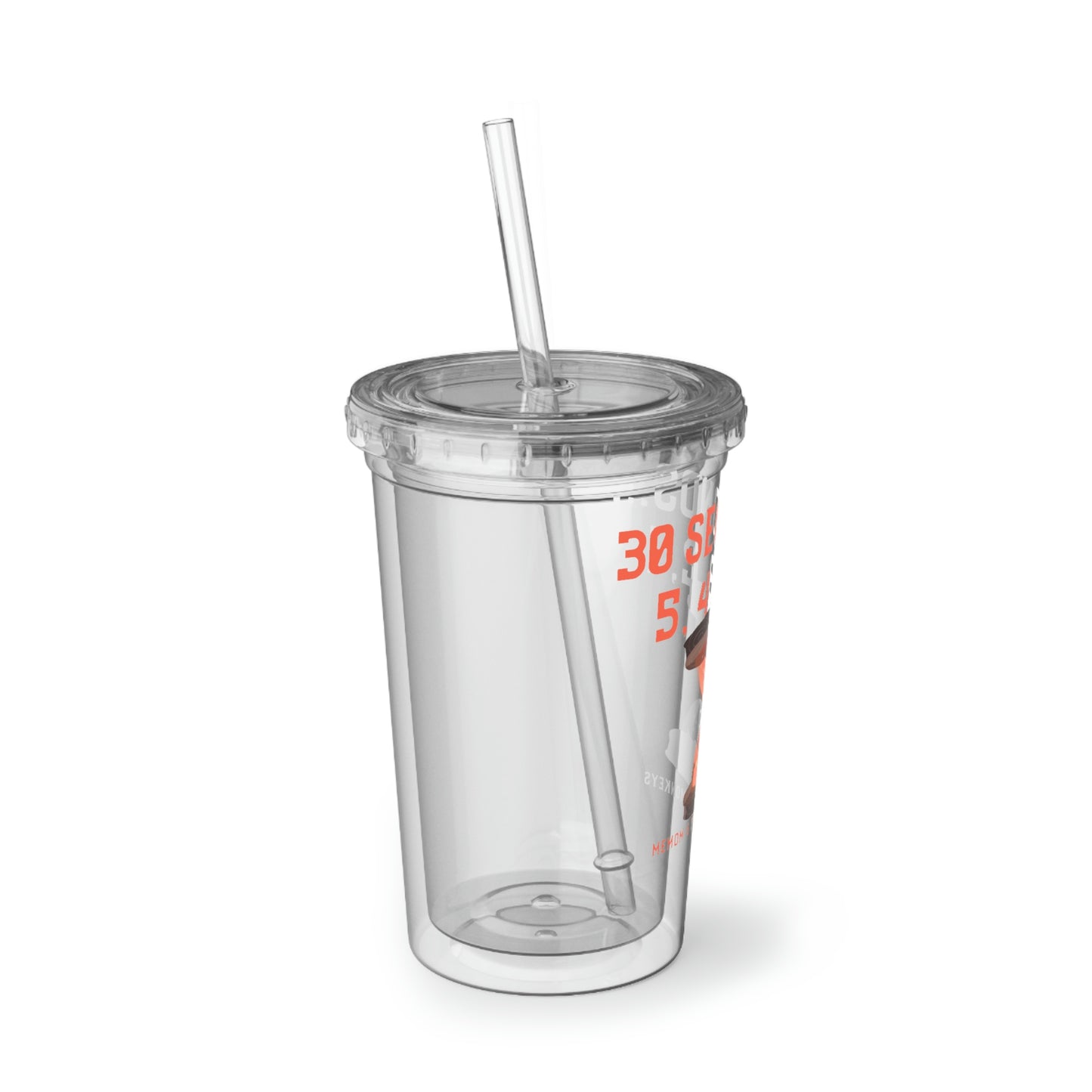 30 Seconds...5,4,3,2,1 Suave Acrylic Cup