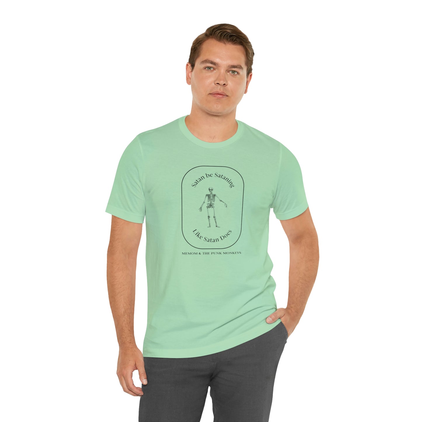 Satan Be Sataning Like Satan Does, Unisex Jersey Short Sleeve Tee