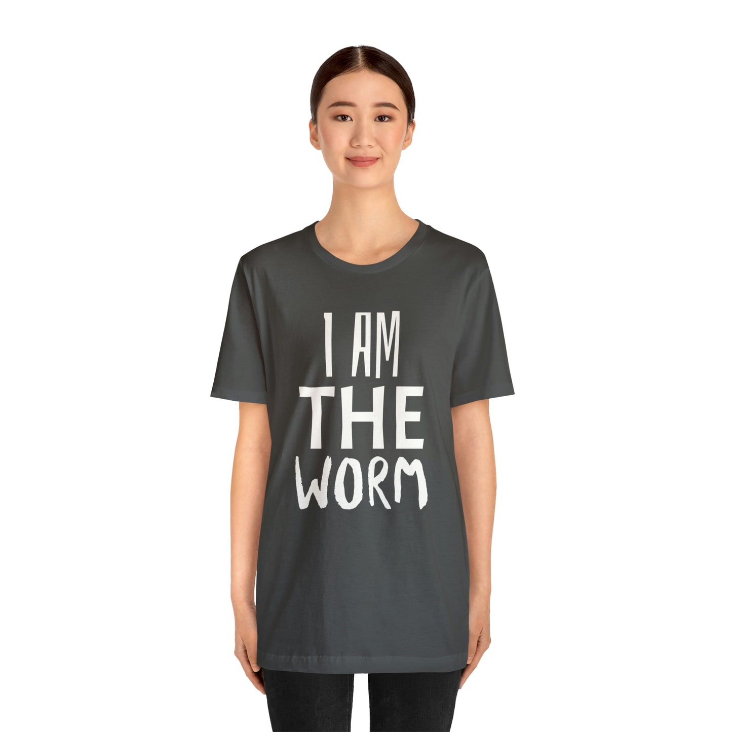 I Am The Worm Unisex Jersey Short Sleeve Tee