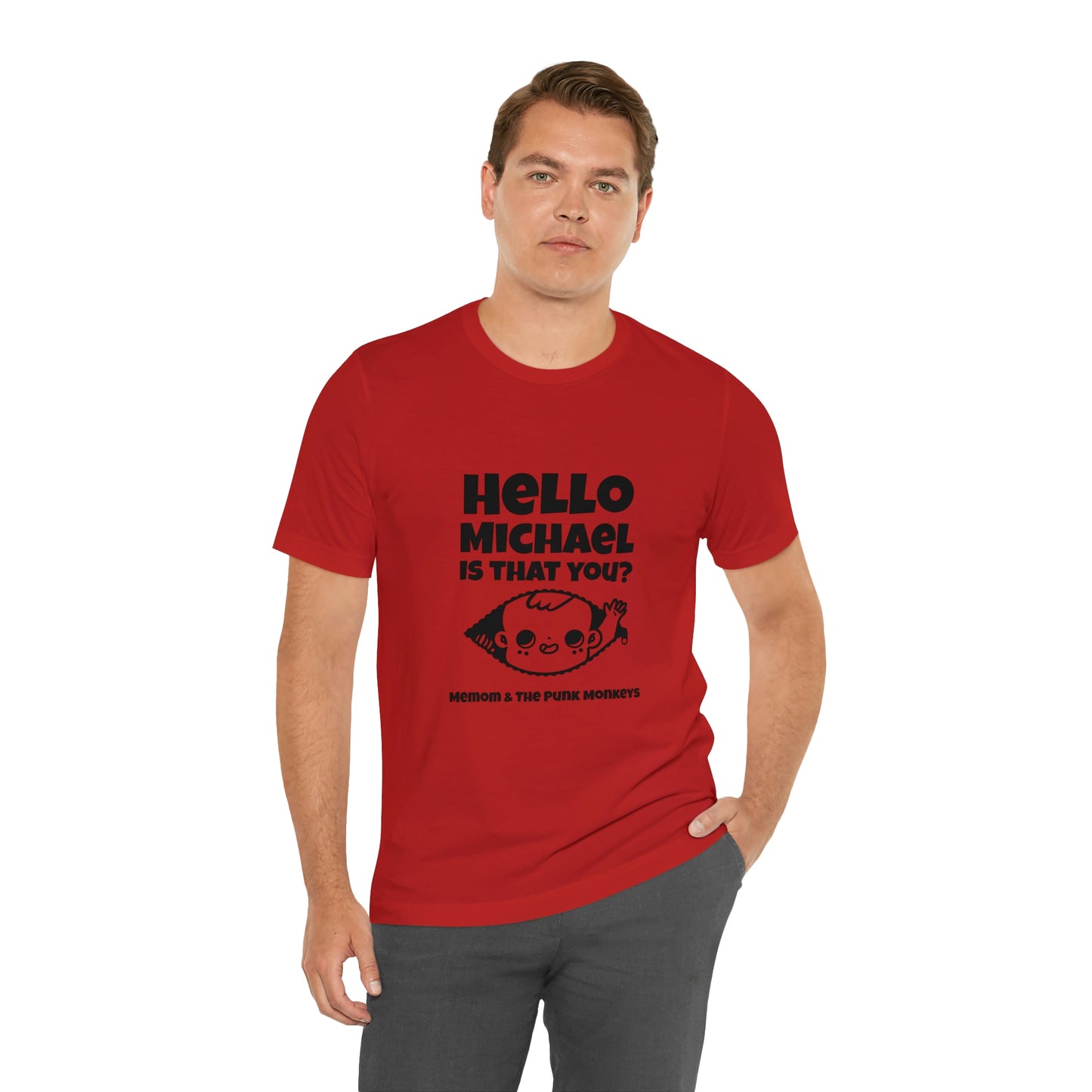 Hello Michael is that you? Unisex Jersey Short Sleeve Tee