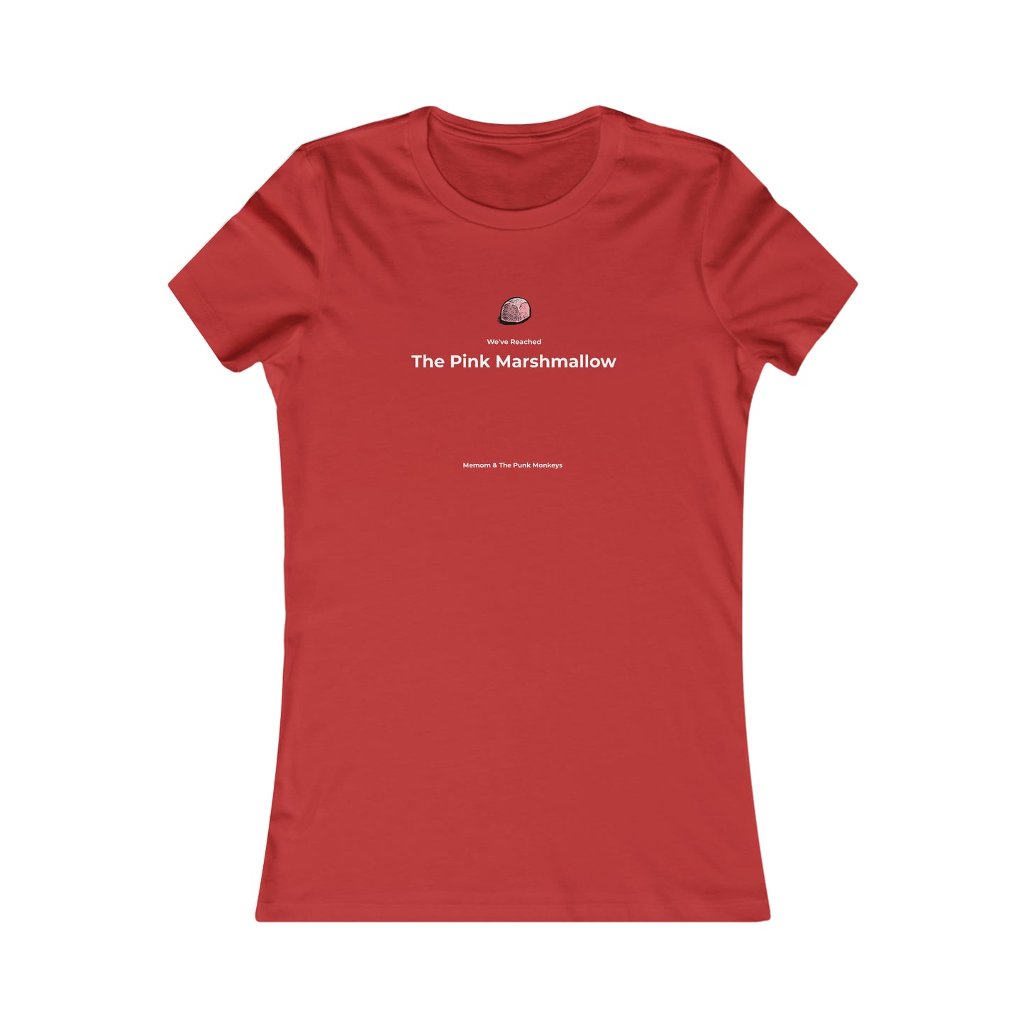 We've Reached the Pink Marshmallow Women's Favorite Tee