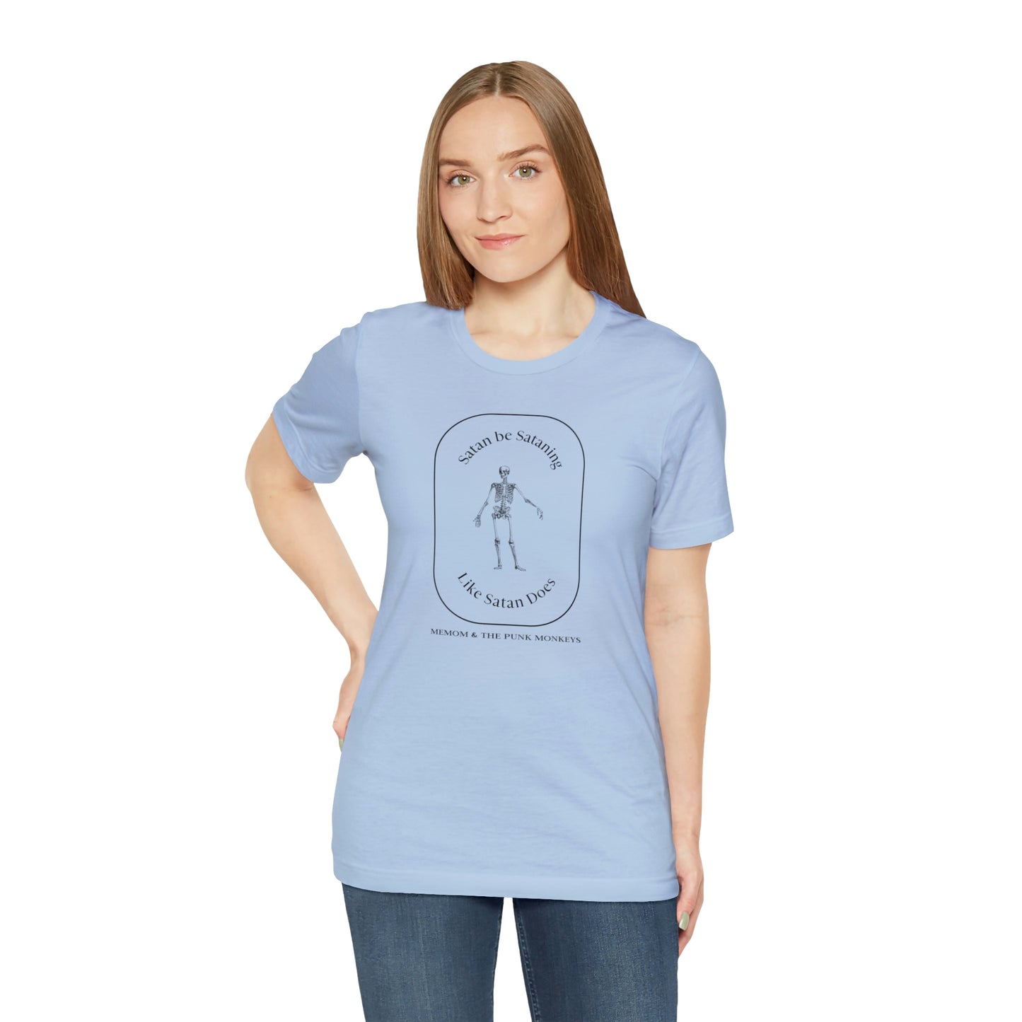 Satan Be Sataning Like Satan Does, Unisex Jersey Short Sleeve Tee
