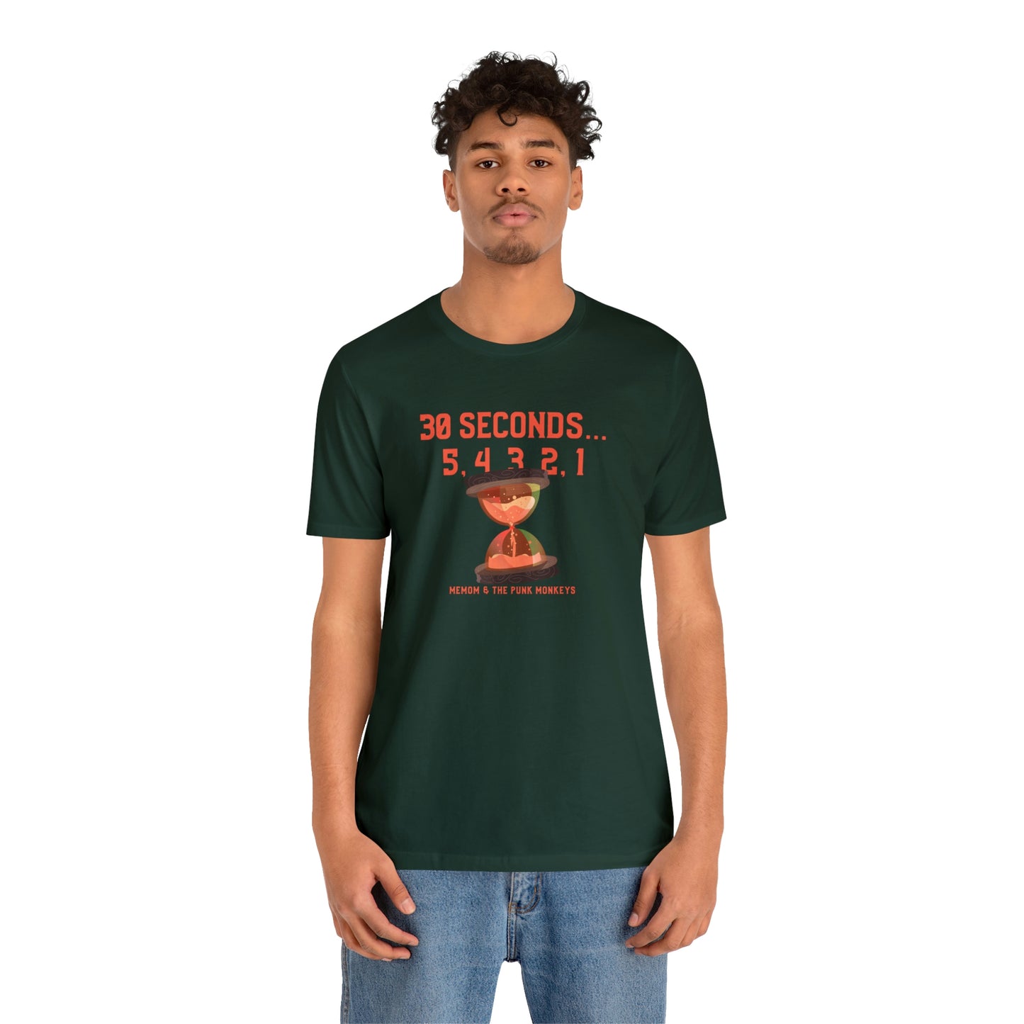 30 Seconds...5,4,3,2,1 Unisex Jersey Short Sleeve Tee