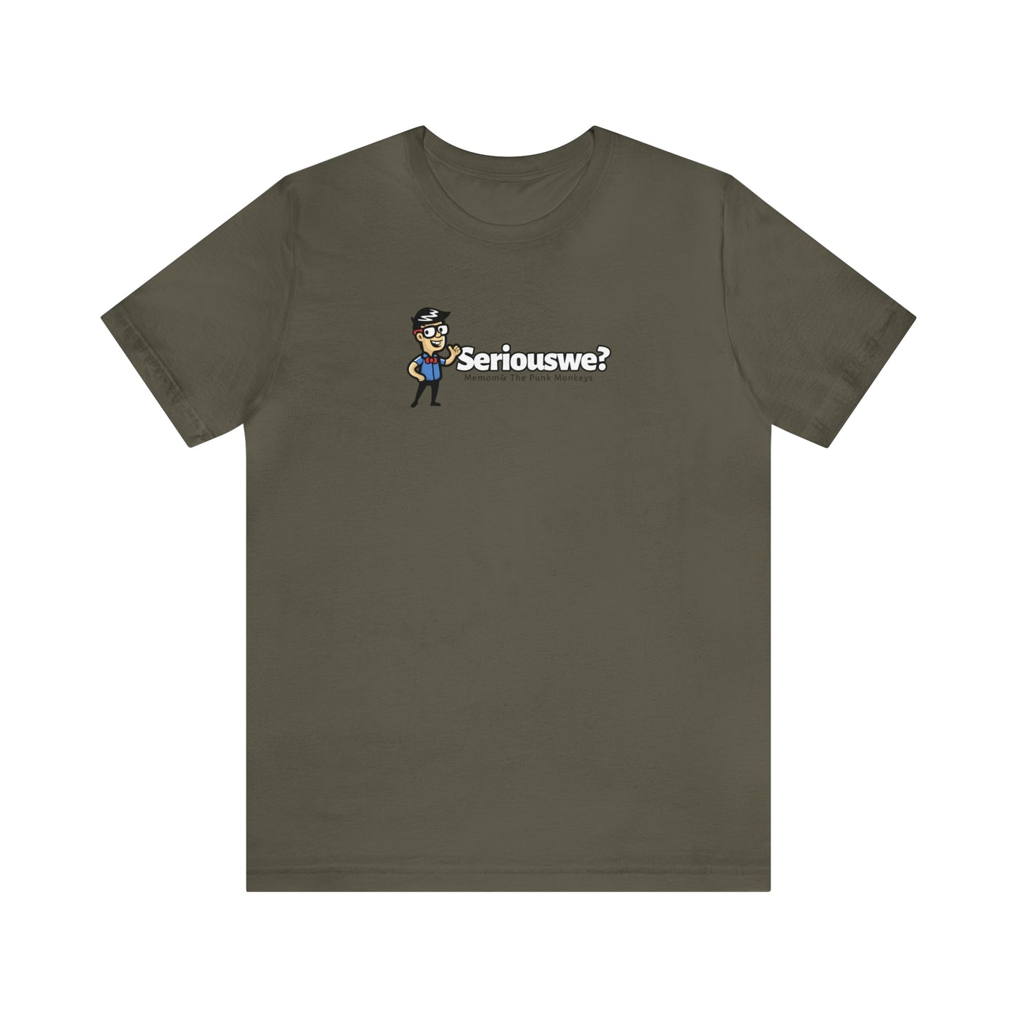 Seriouswe? Unisex Jersey Short Sleeve Tee