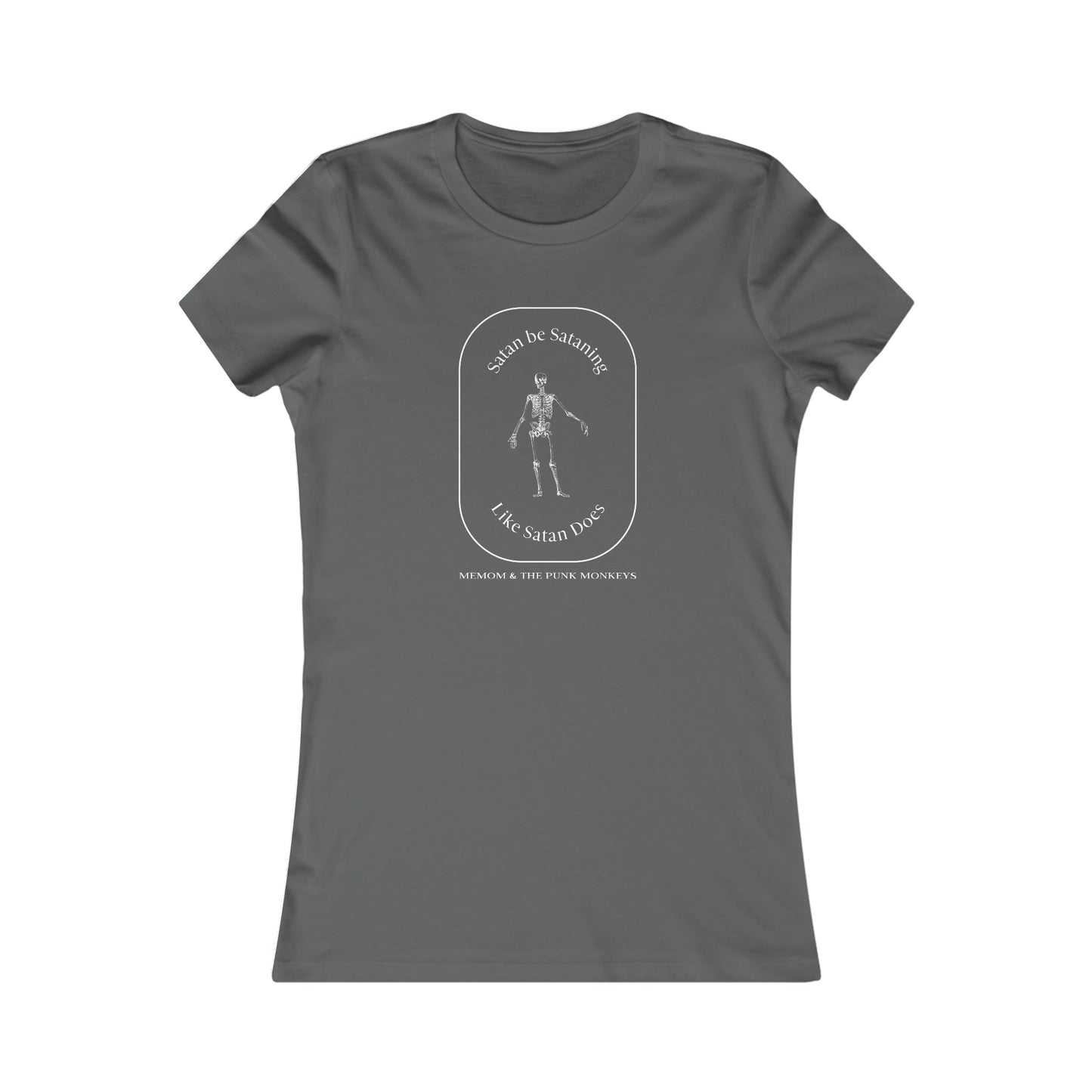 Satan Be Sataning Like Satan Does Women's Favorite Tee