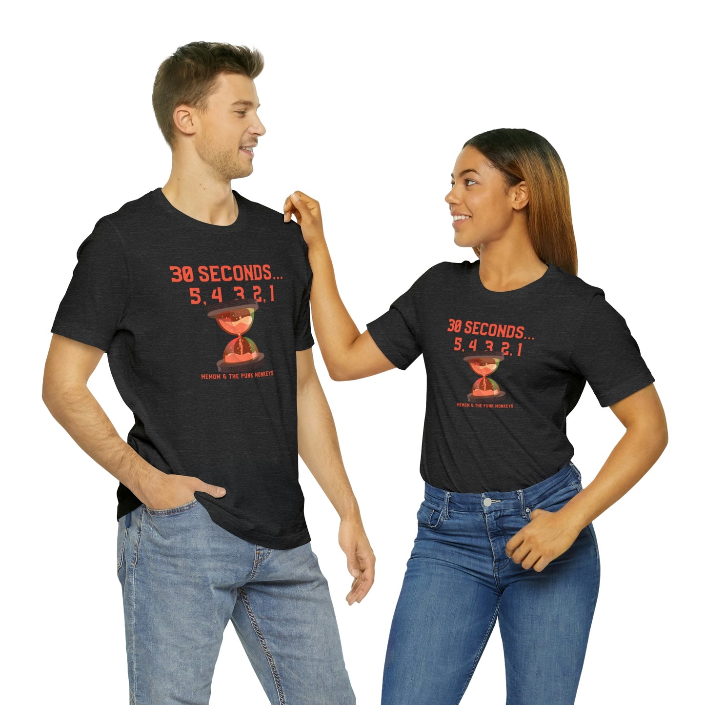 30 Seconds...5,4,3,2,1 Unisex Jersey Short Sleeve Tee