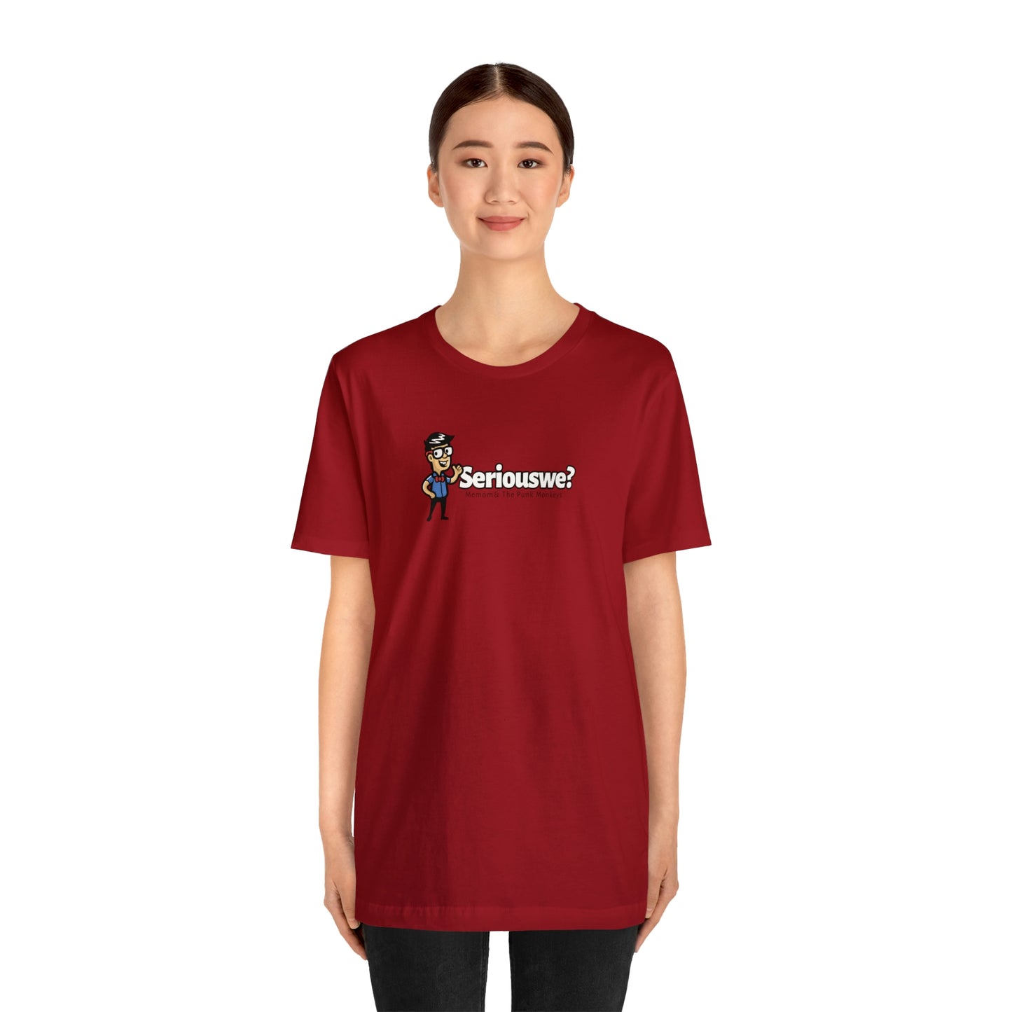 Seriouswe? Unisex Jersey Short Sleeve Tee