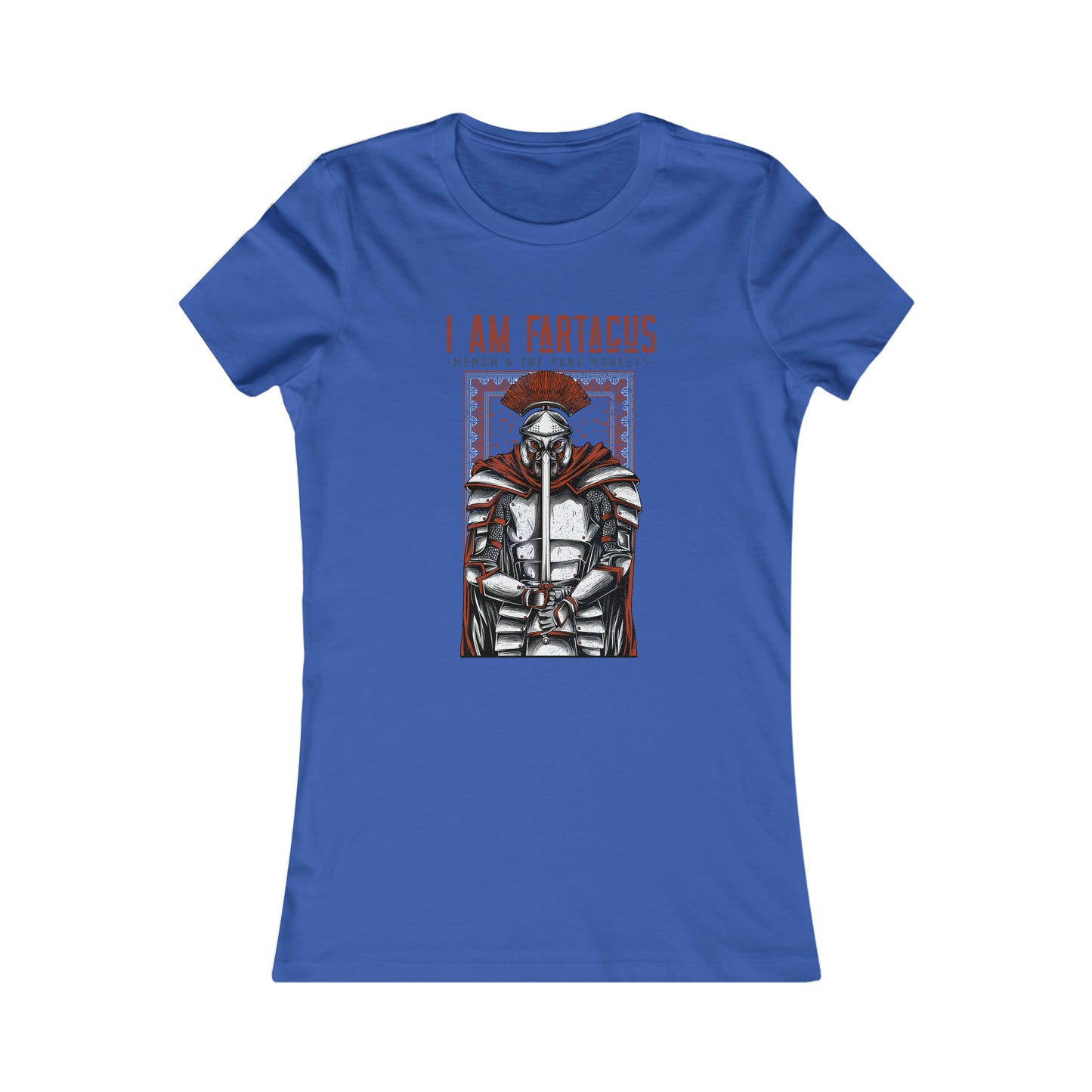 I AM FARTACUS Women's Favorite Tee