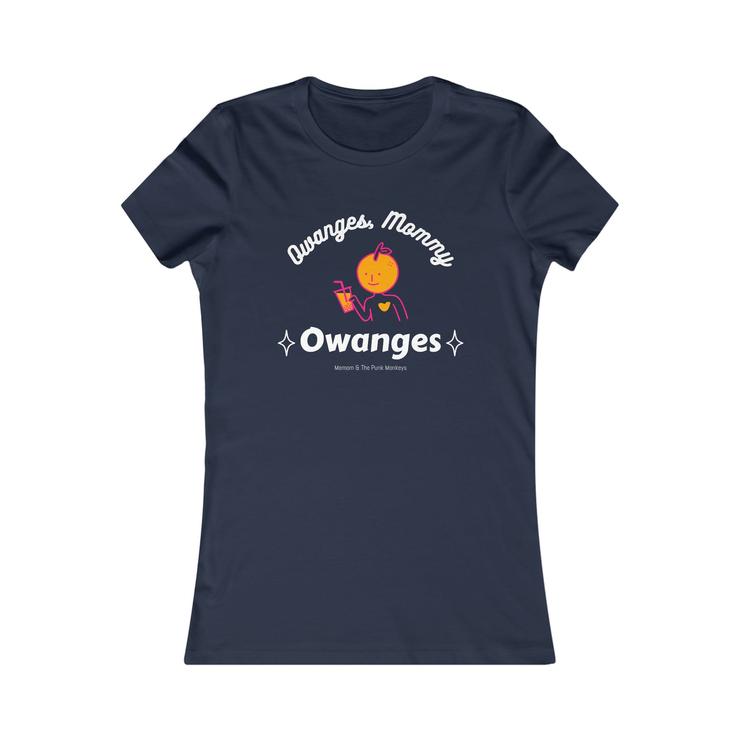 Owanges, Mommy, Owanges Women's Favorite Tee