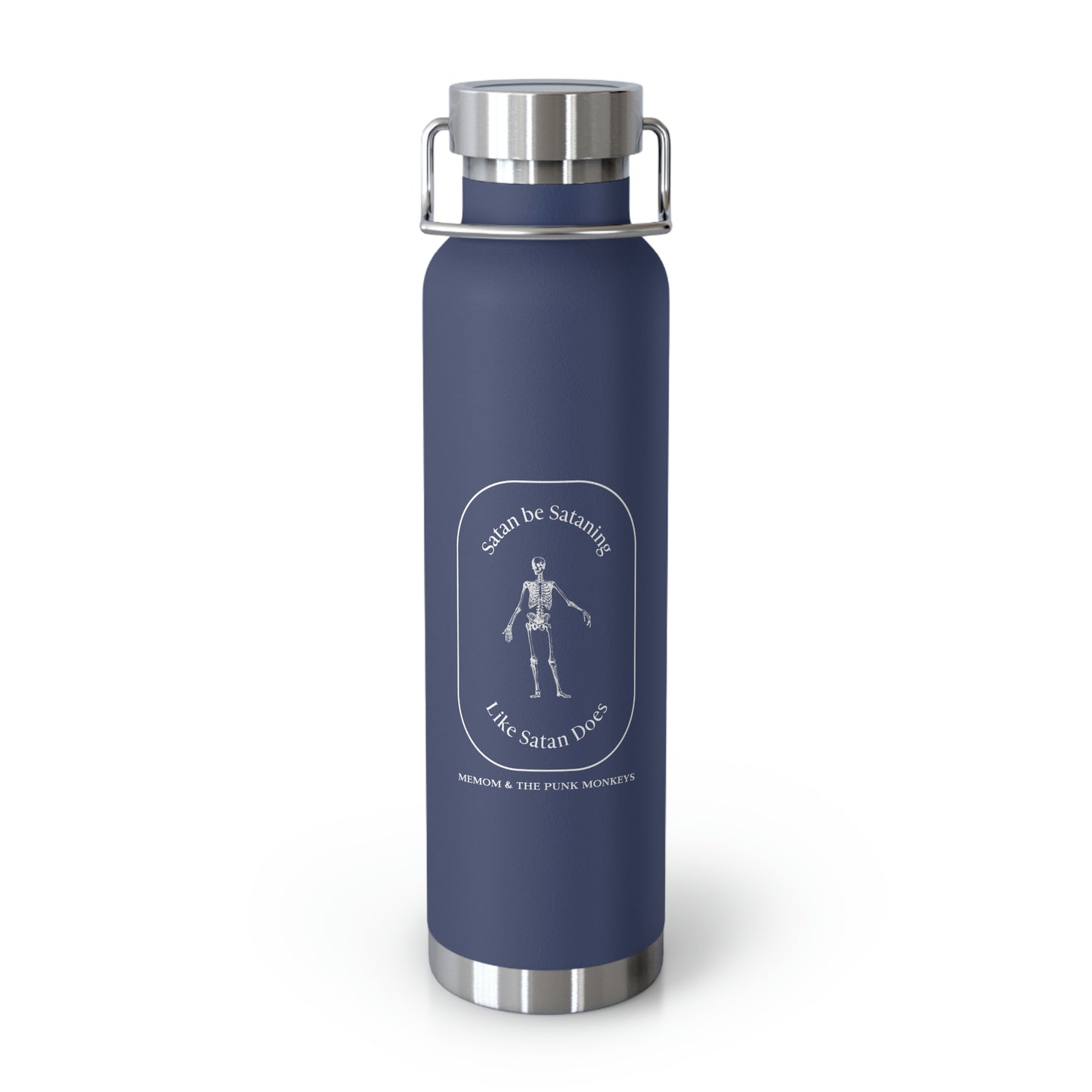 Satan Be Sataning Like Satan Does 22oz Vacuum Insulated Bottle