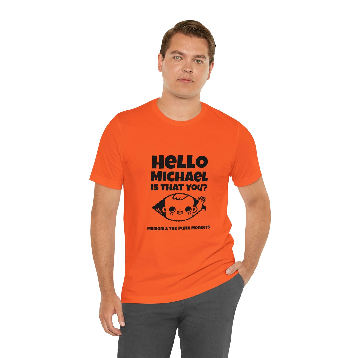 Hello Michael is that you? Unisex Jersey Short Sleeve Tee