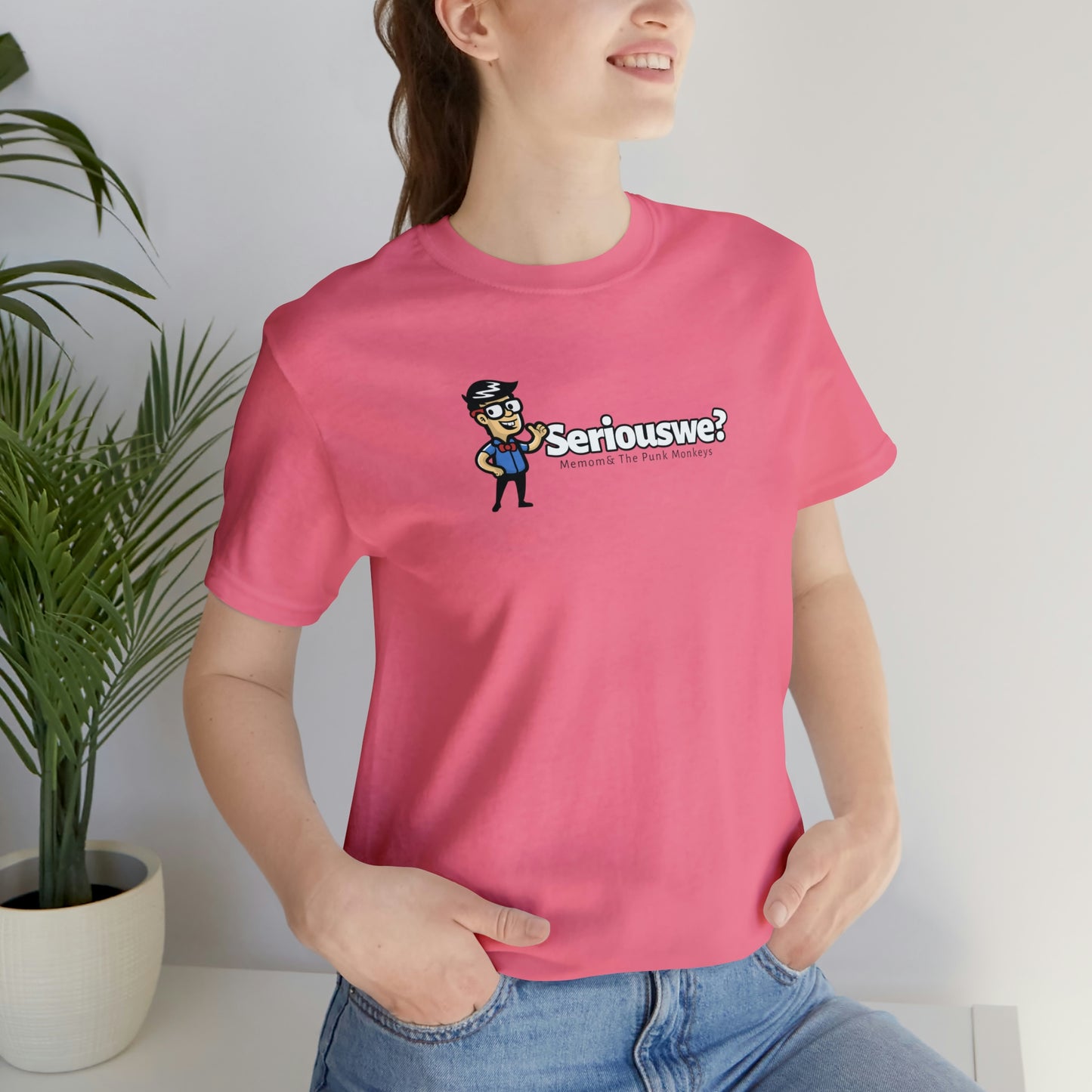 Seriouswe? Unisex Jersey Short Sleeve Tee