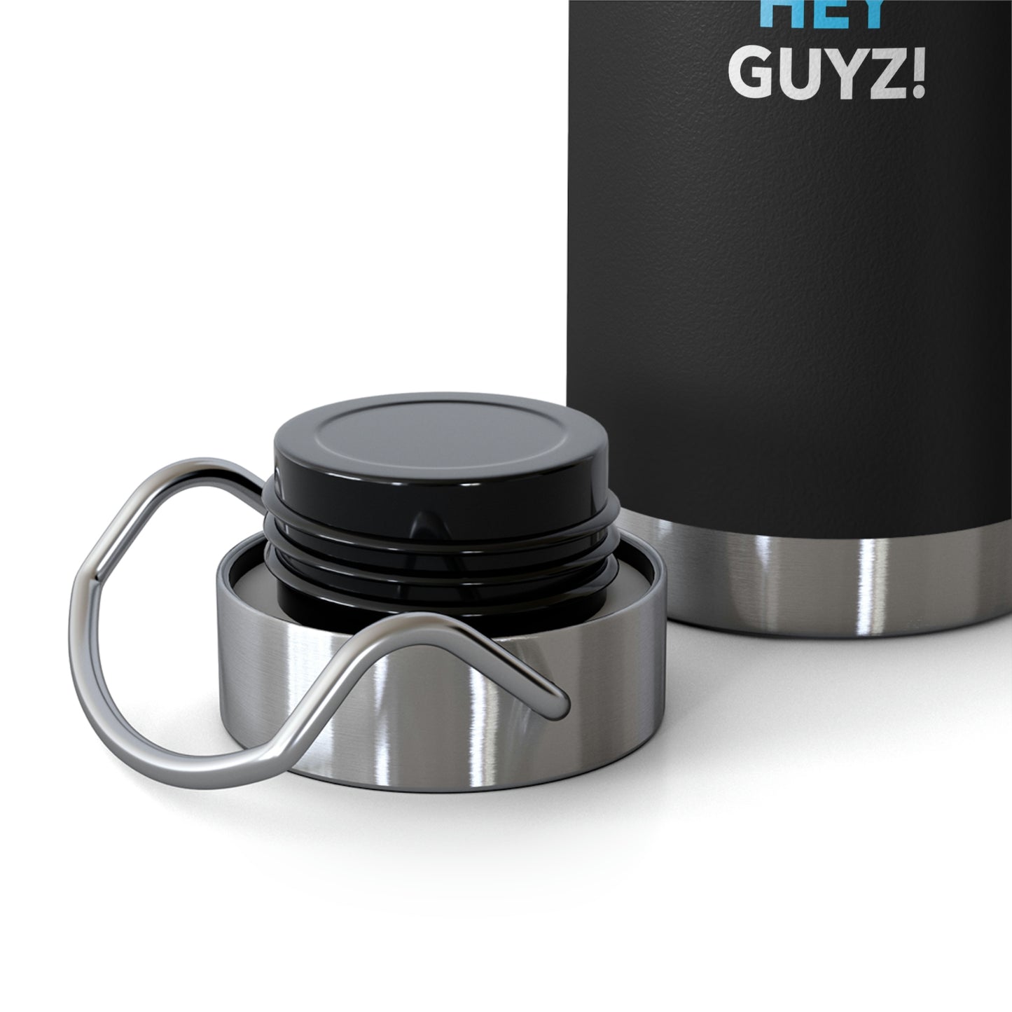 Hey Guyz! 22oz Vacuum Insulated Bottle