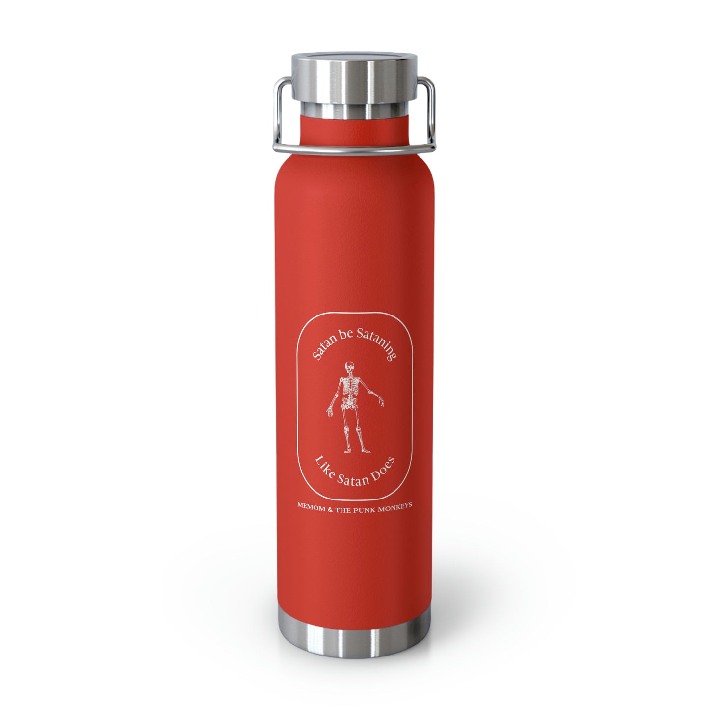Satan Be Sataning Like Satan Does 22oz Vacuum Insulated Bottle
