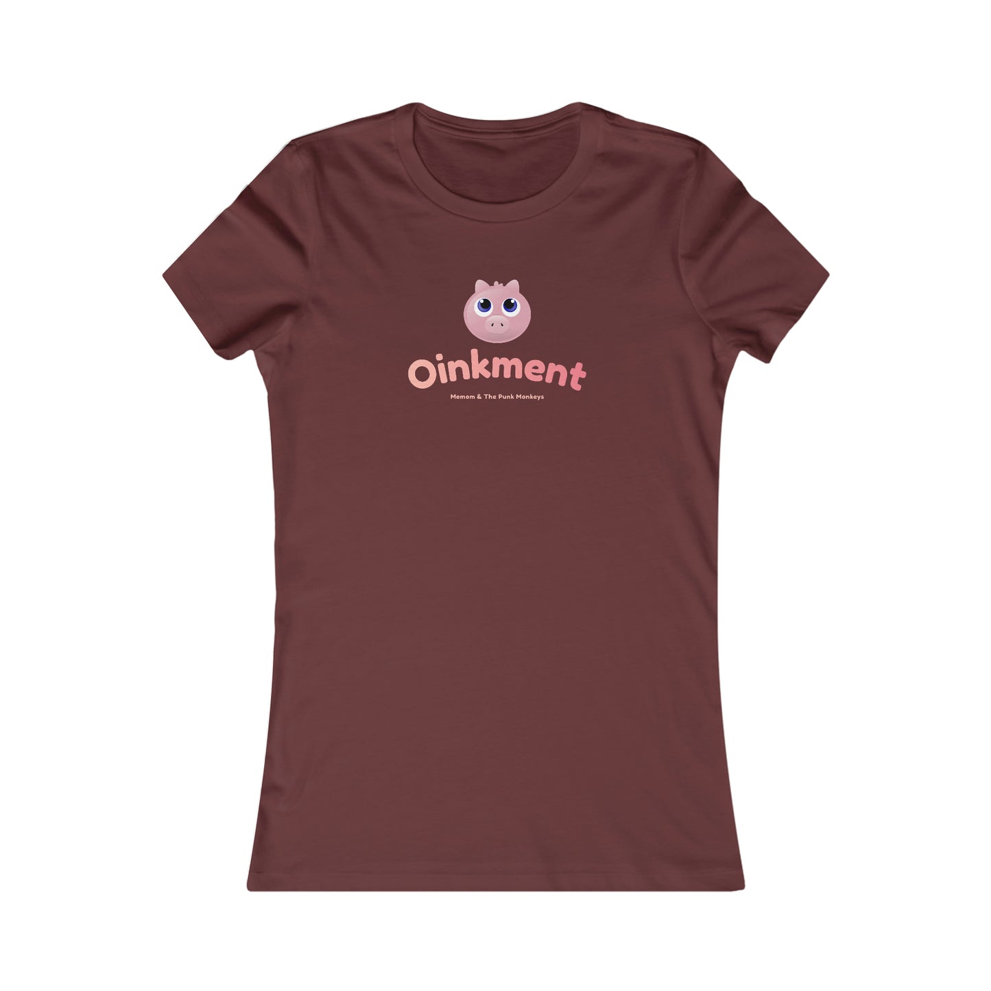 Oinkment Women's Favorite Tee