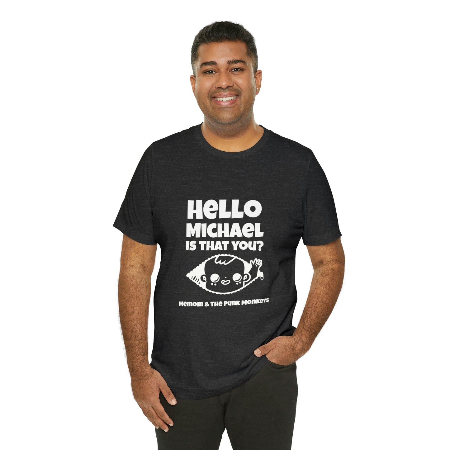 Hello Michael is that you? Unisex Jersey Short Sleeve Tee