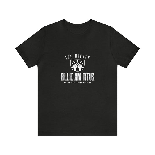 Billie Jim Titus Unisex Jersey Short Sleeve Tee