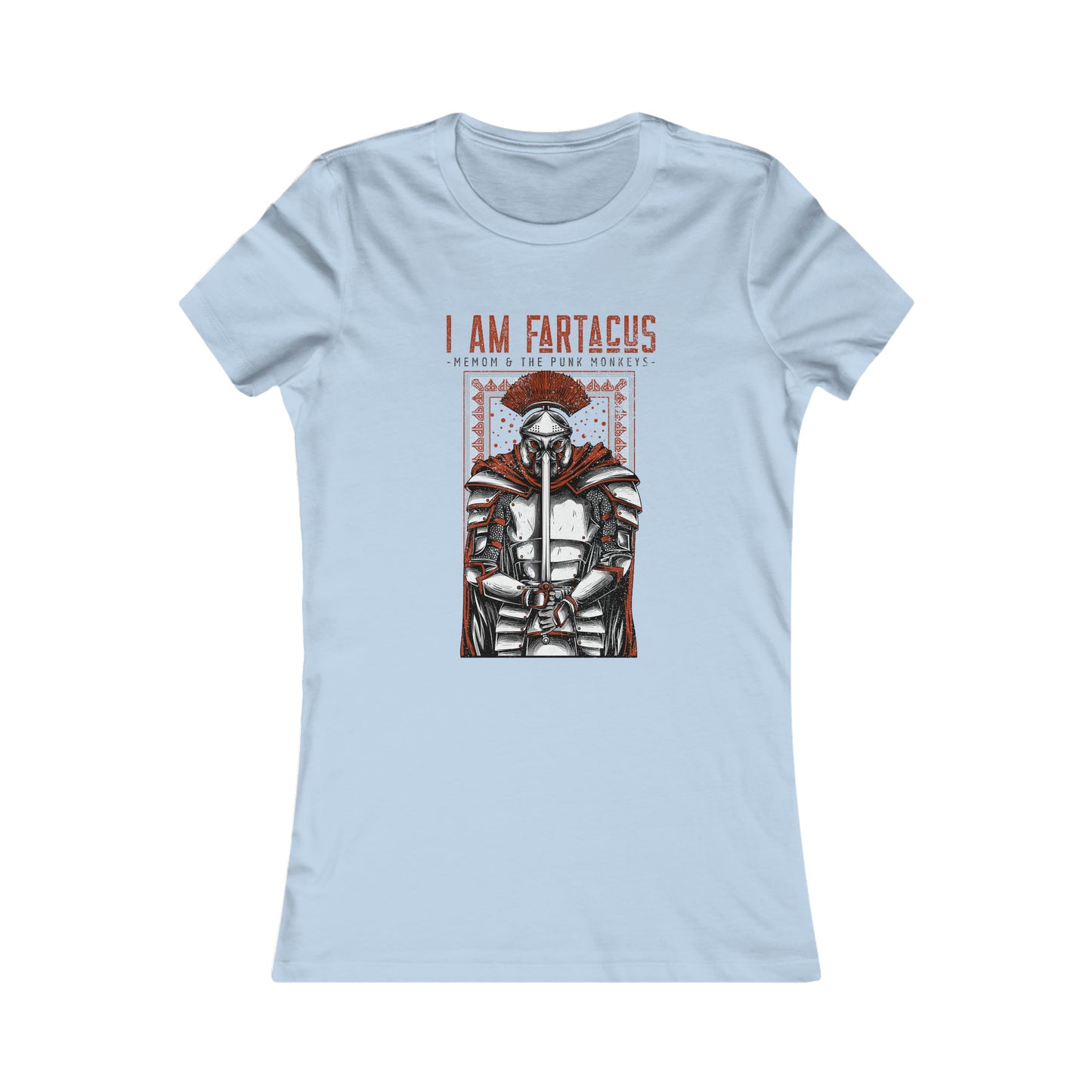 I AM FARTACUS Women's Favorite Tee